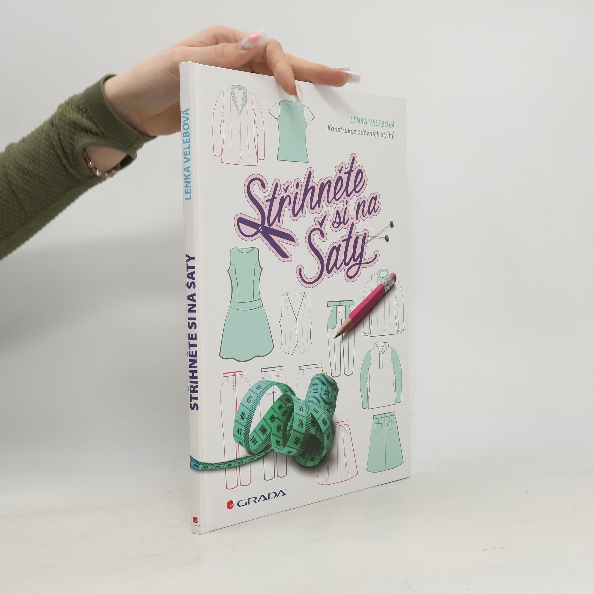 Střihněte si na šaty: Konstrukce oděvních střihů