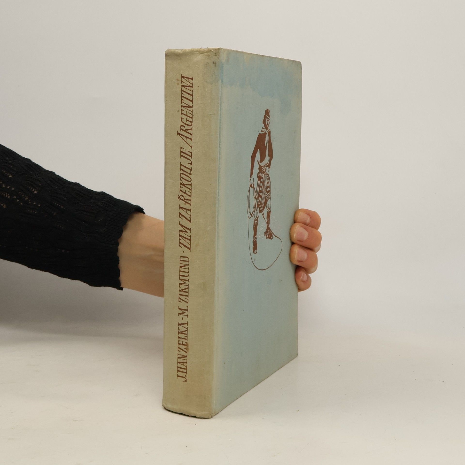 Miroslav Zikmund Tam za řekou je Argentina