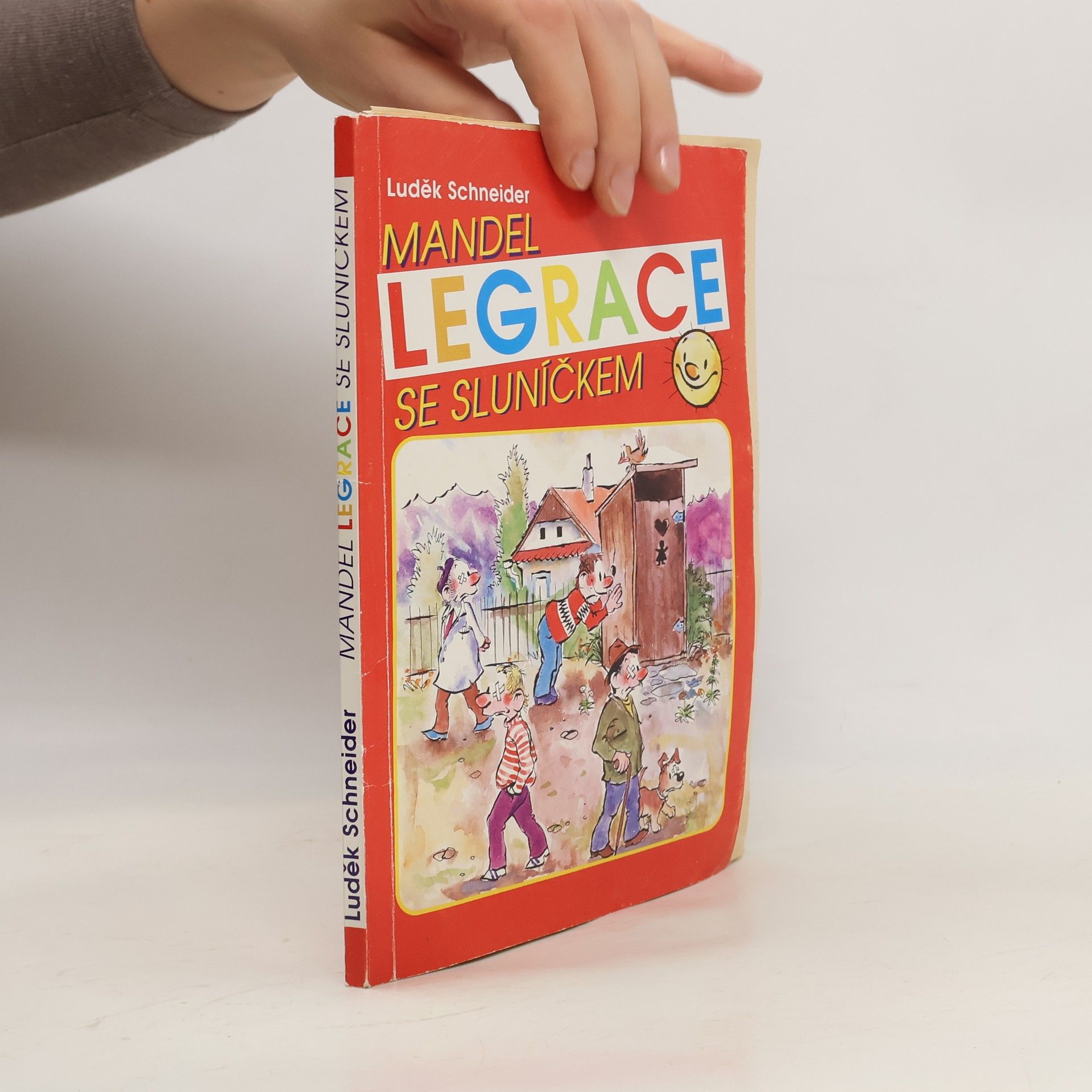 Luděk Schneider Mandel : Legrace se sluníčkem