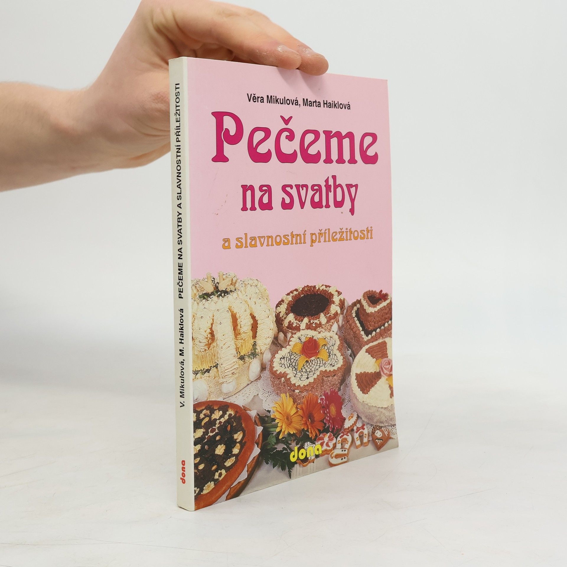 Věra Mikulová Pečeme na svatby a slavnostní příležitosti