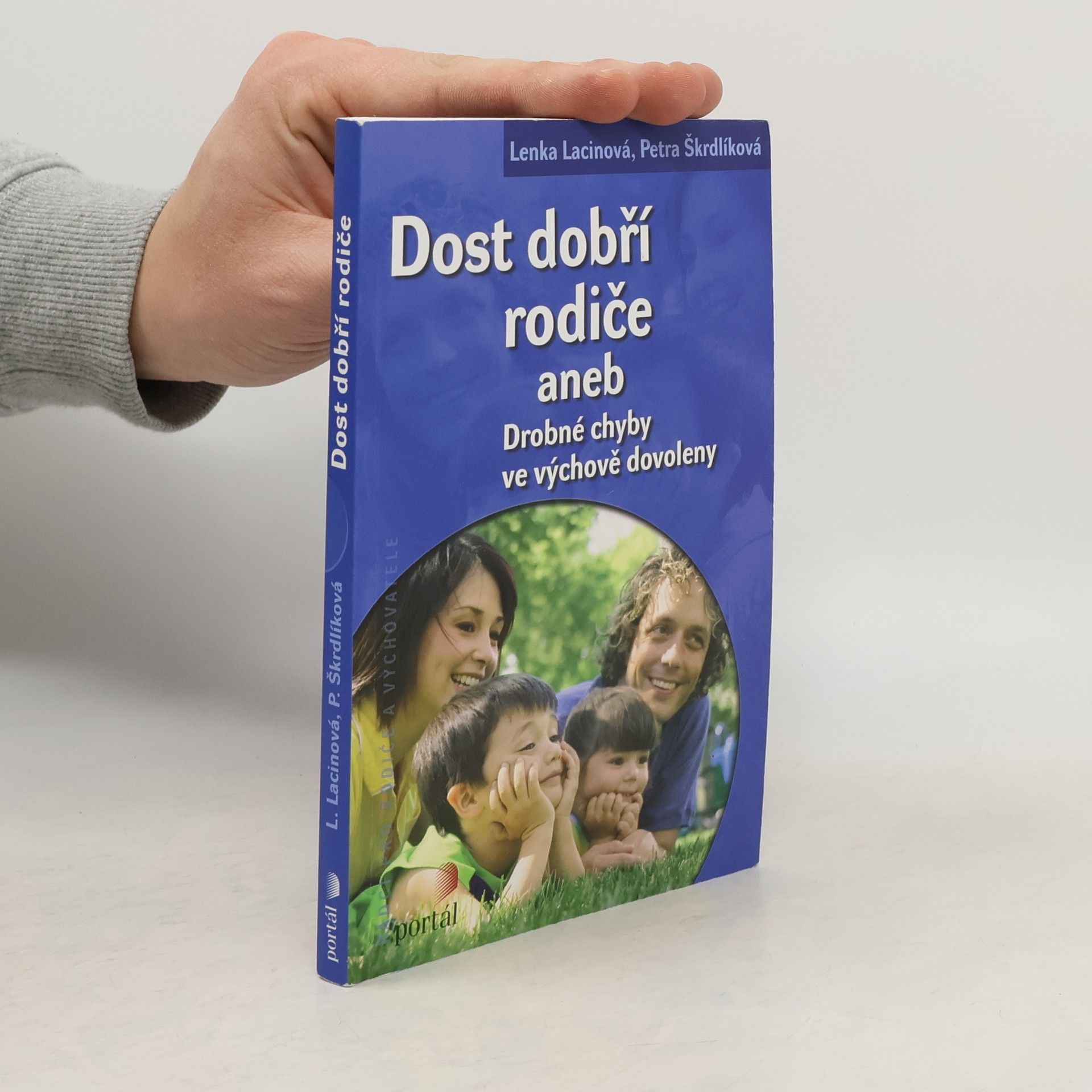 Dost dobří rodiče, aneb, drobné chyby ve výchově dovoleny