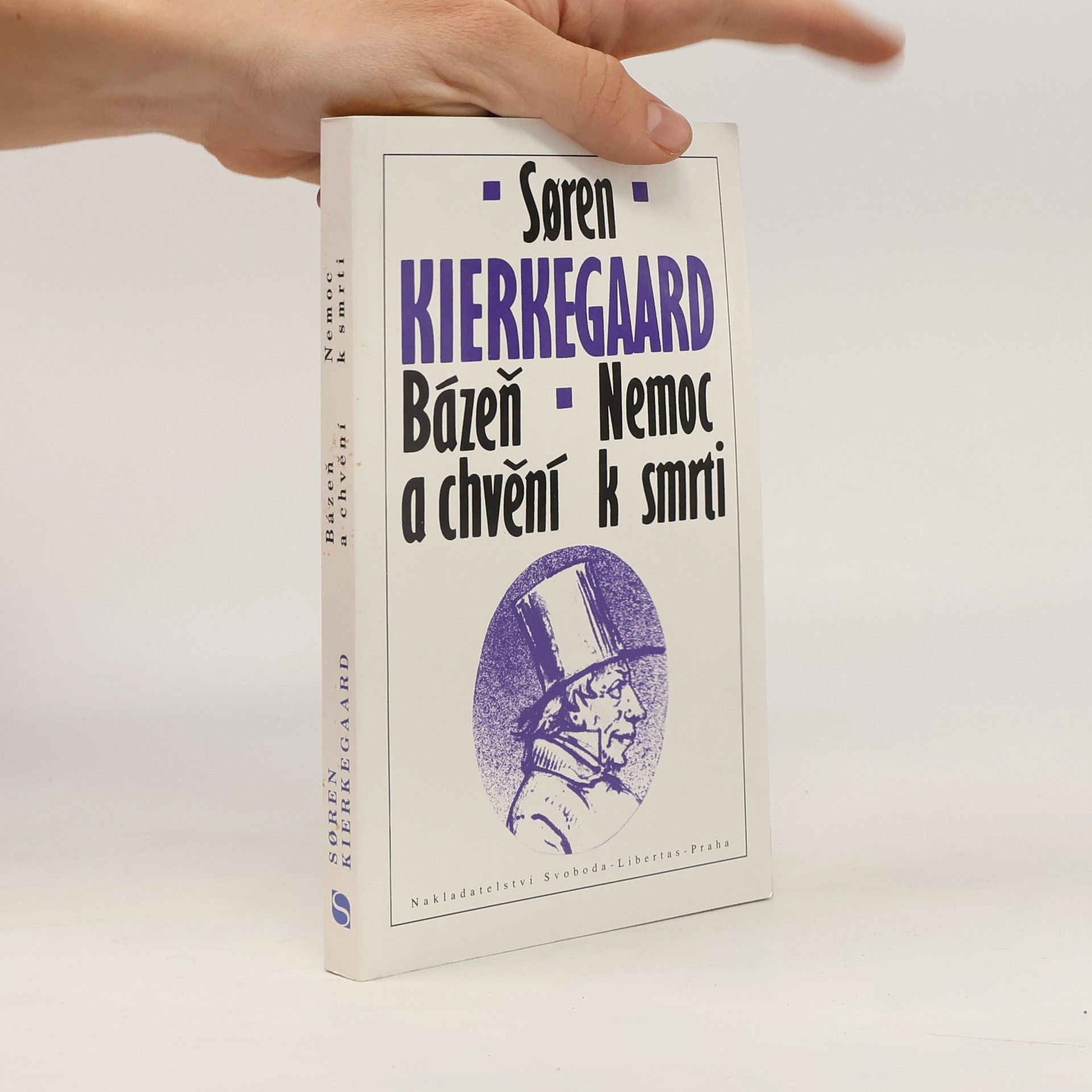 Søren Kierkegaard Bázeň a chvění. Nemoc k smrti