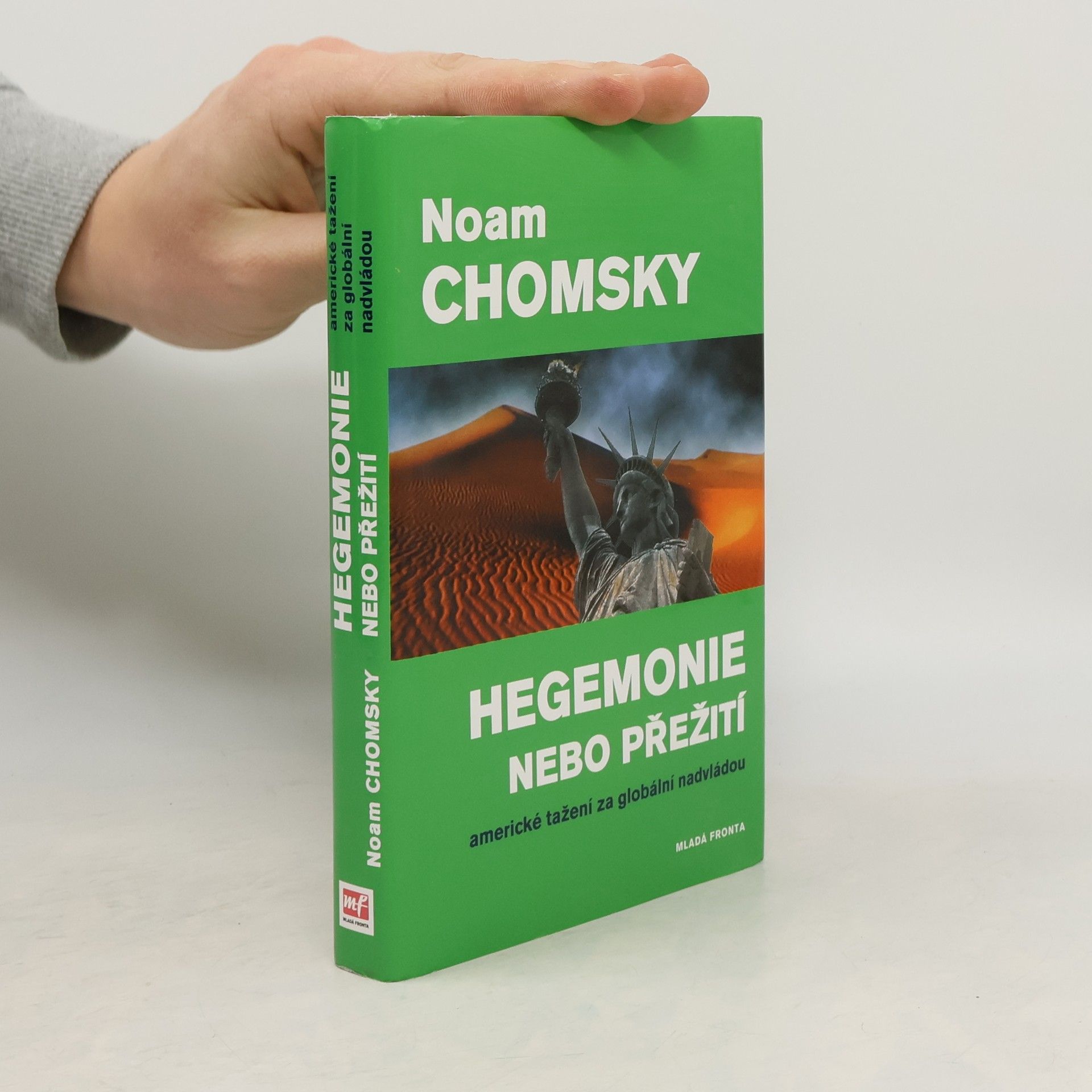 Noam Chomsky Hegemonie nebo přežití : americké tažení za globální nadvládou