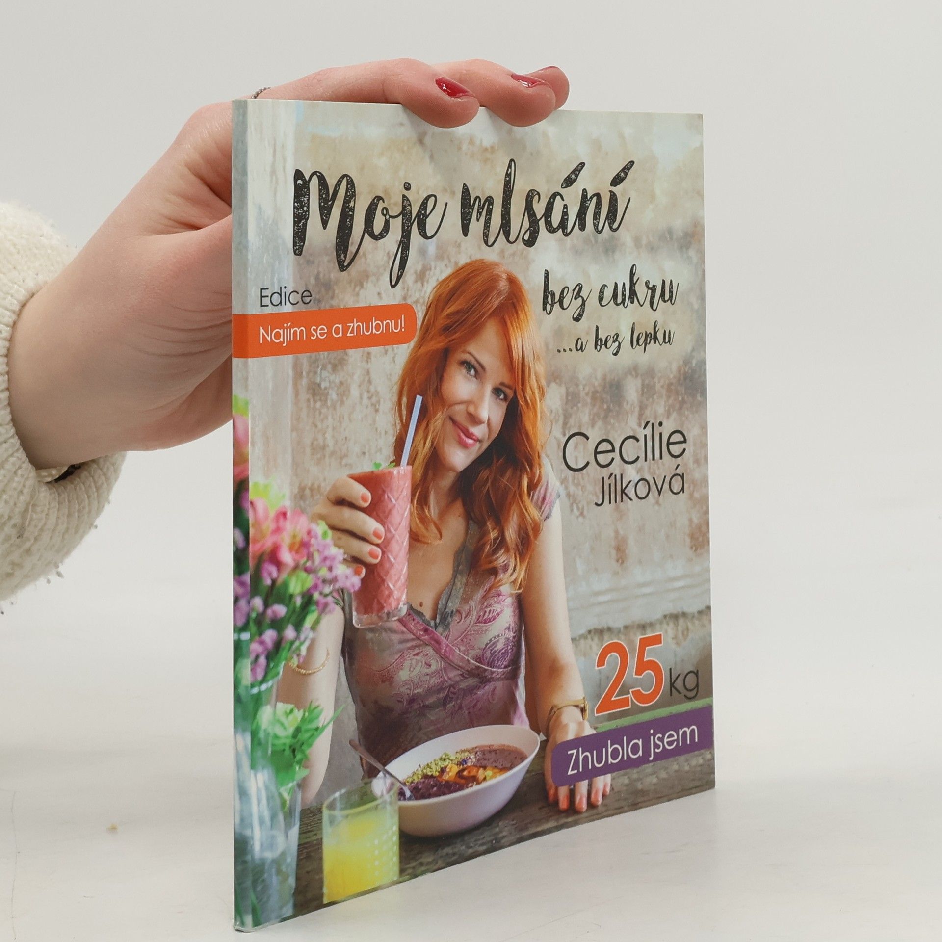 Cecílie Jílková Najím se a zhubnu! Moje mlsání bez cukru