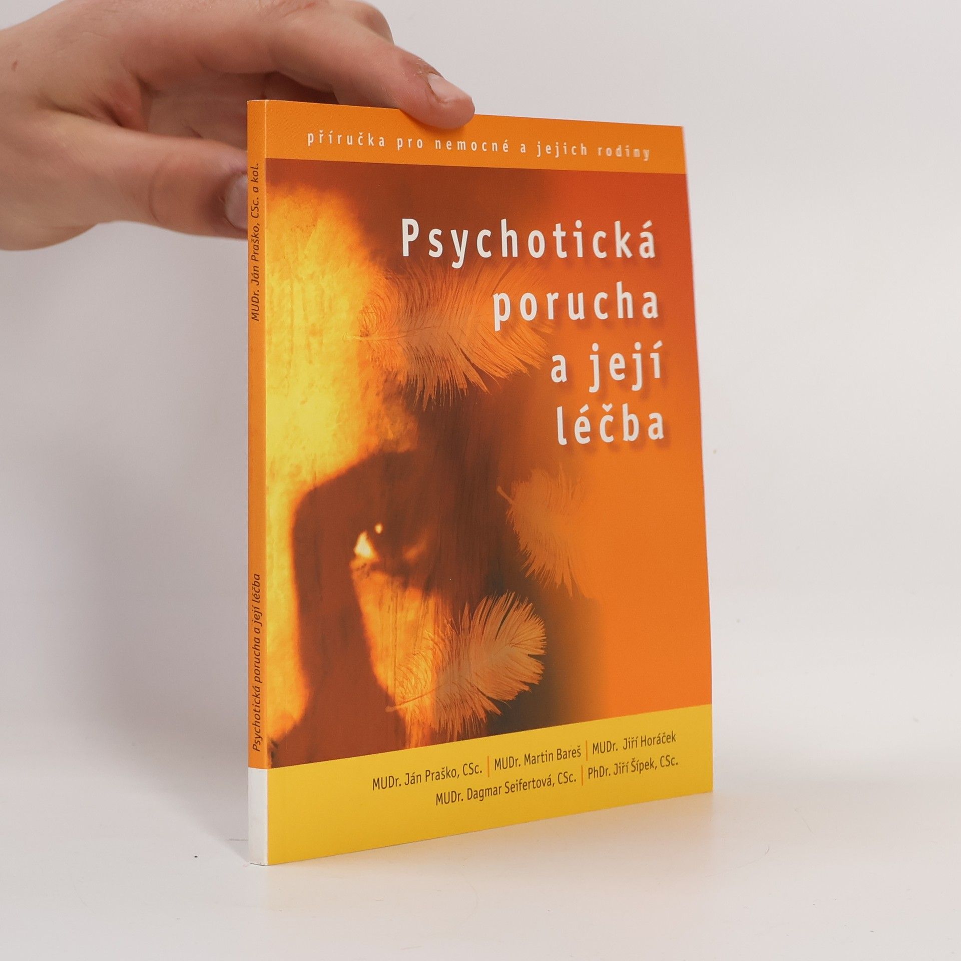 Psychotická porucha a její léčba : příručka pro nemocné a jejich rodiny