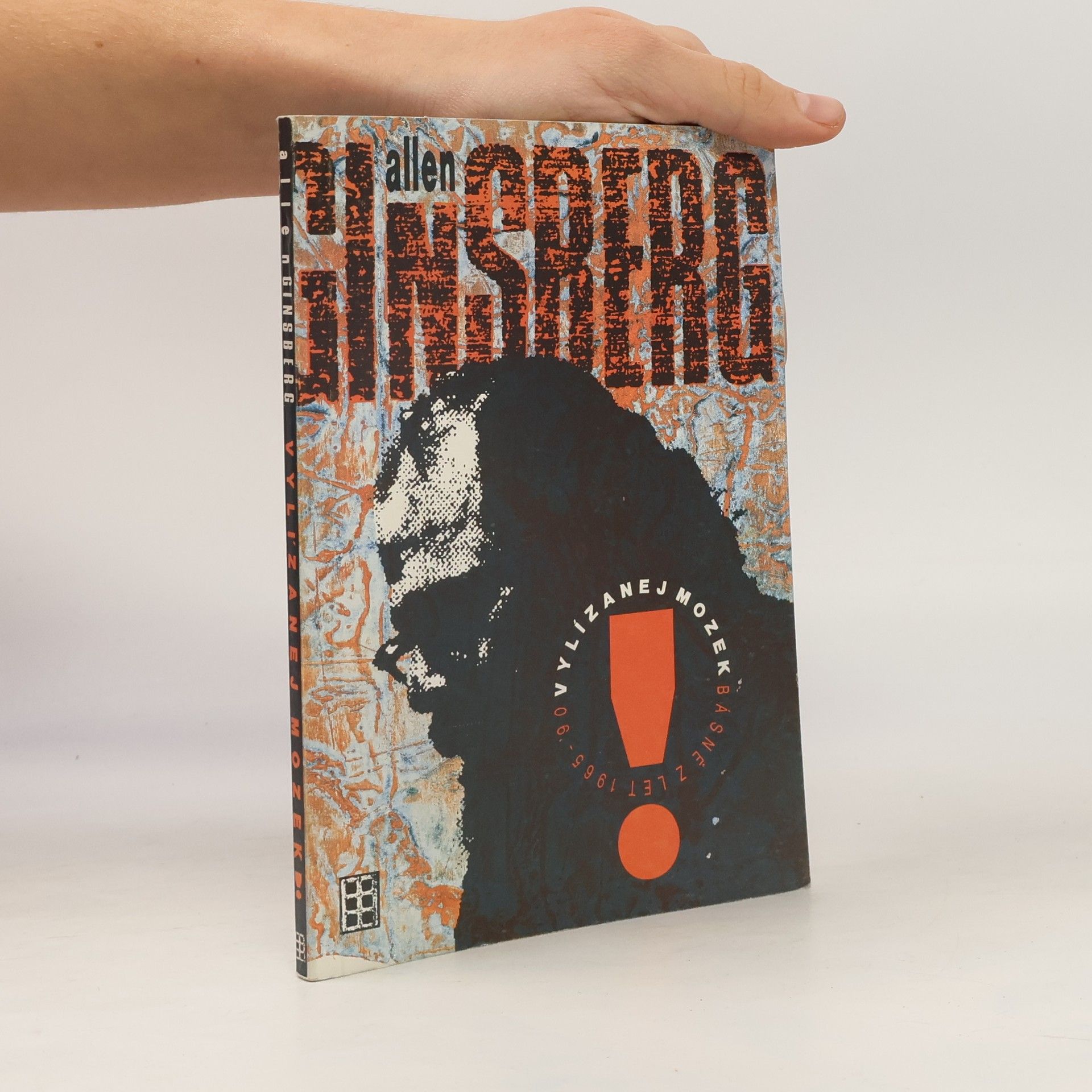 Allen Ginsberg Vylízanej mozek. Básně z let 1965-'90