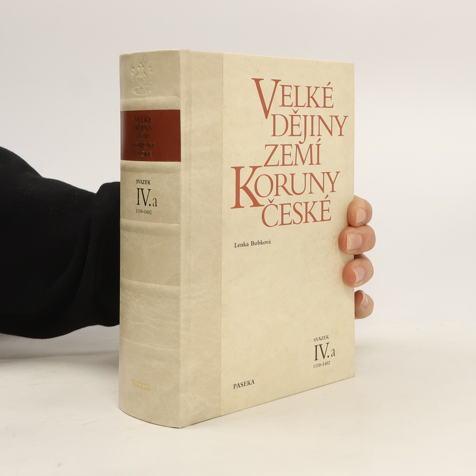 Lenka Bobková Velké dějiny zemí Koruny české IV.a 1310-1402