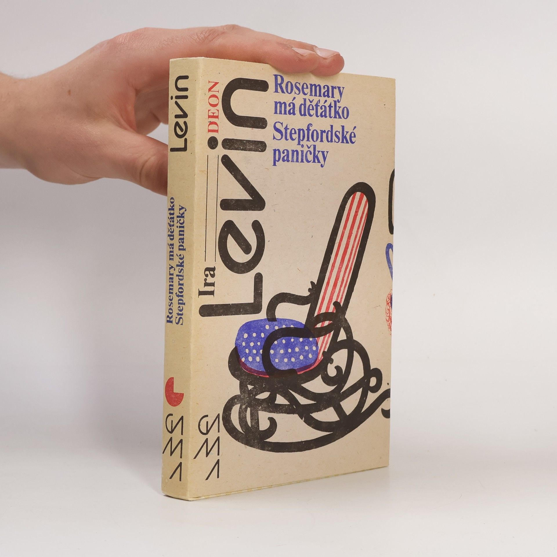 Ira Levin Rosemary má děťátko. Stepfordské paničky
