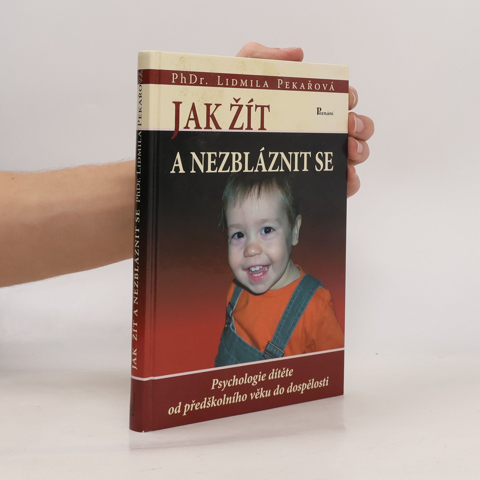 Pekařová Lidmila Jak žít a nezbláznit se