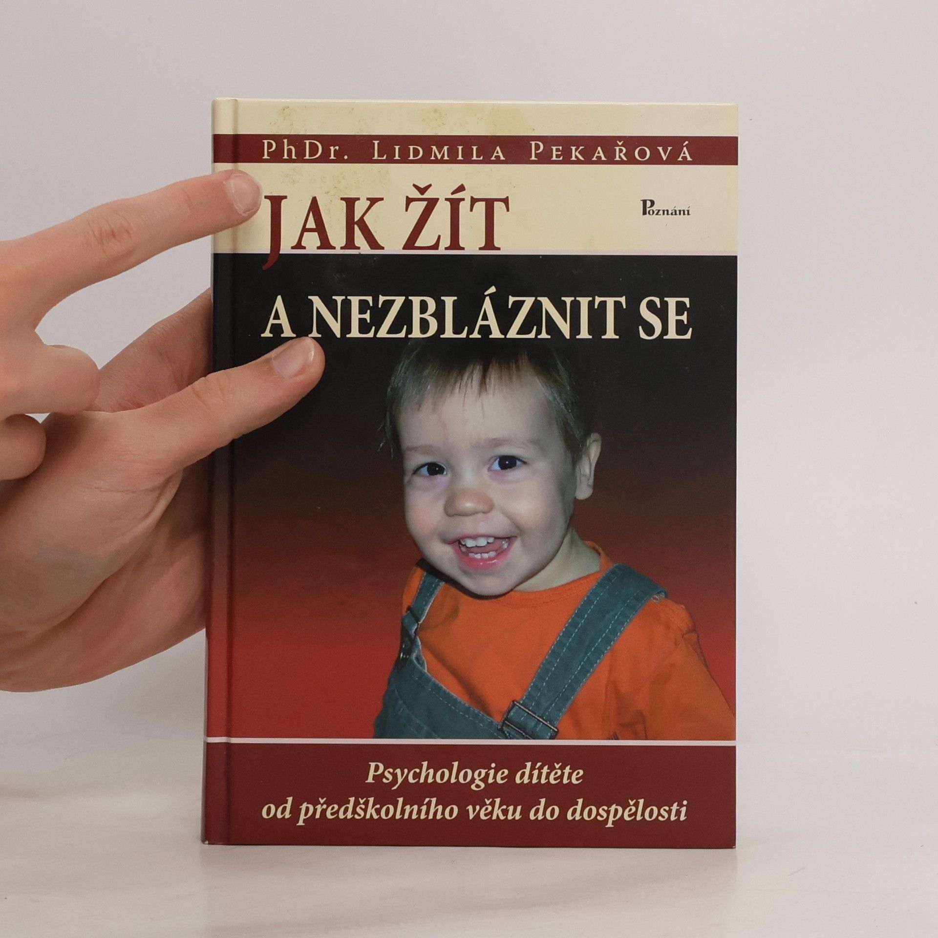 Pekařová Lidmila Jak žít a nezbláznit se