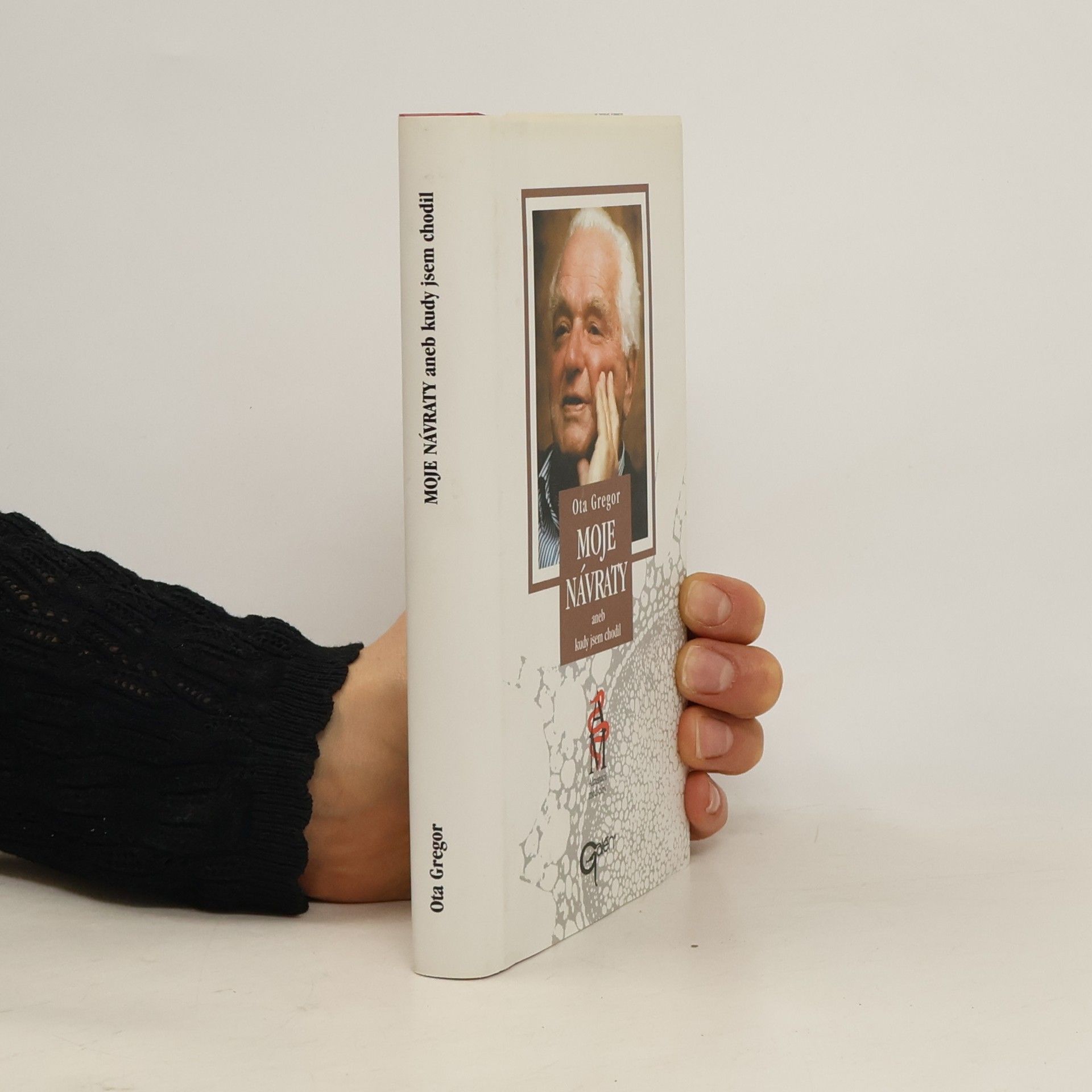 Ota Gregor Moje návraty, aneb, Kudy jsem chodil : s profesorem Otou Gregorem hovoří Jaroslav Hořejší