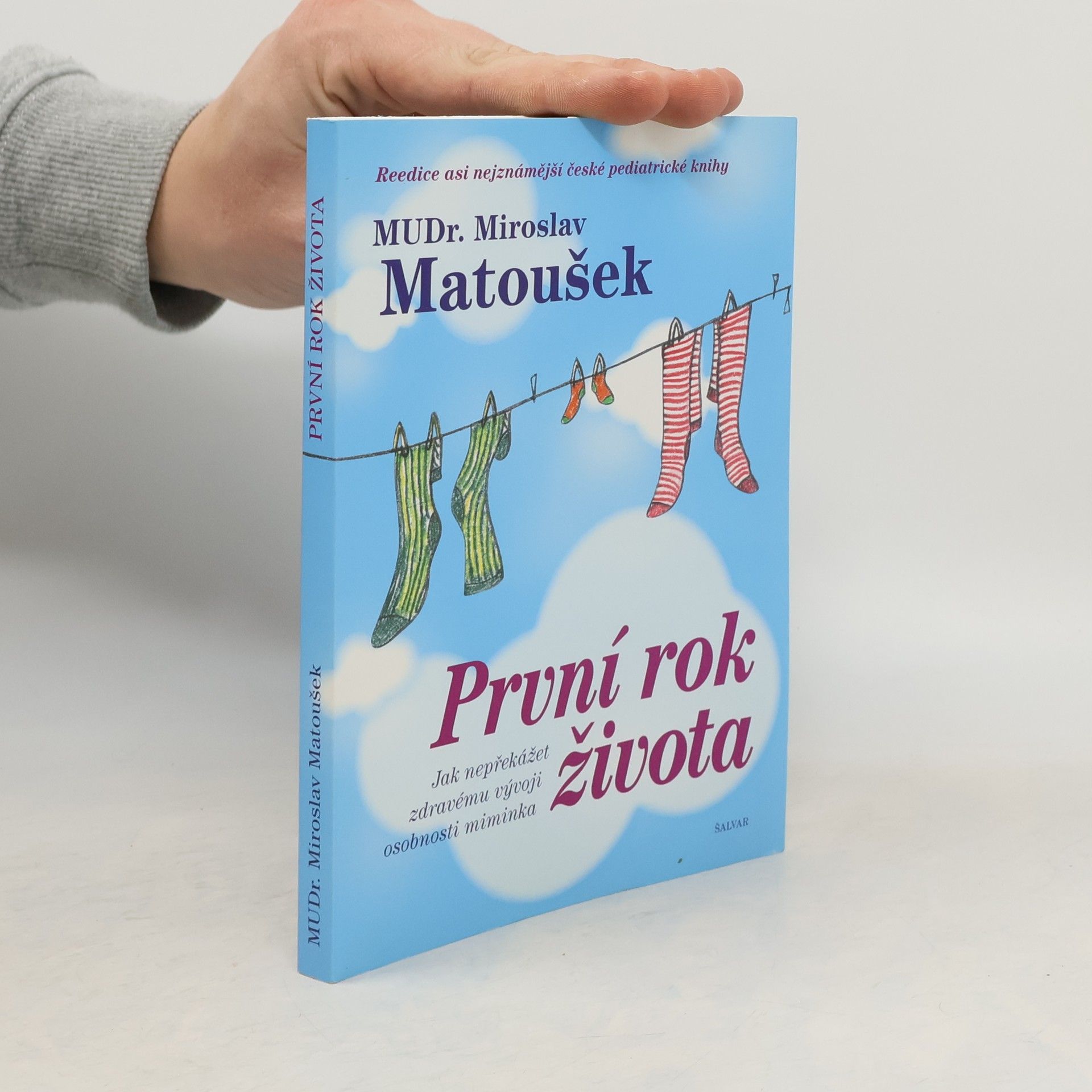 Miroslav Matoušek První rok života. Jak nepřekážet zdravému vývoji osobnosti miminka