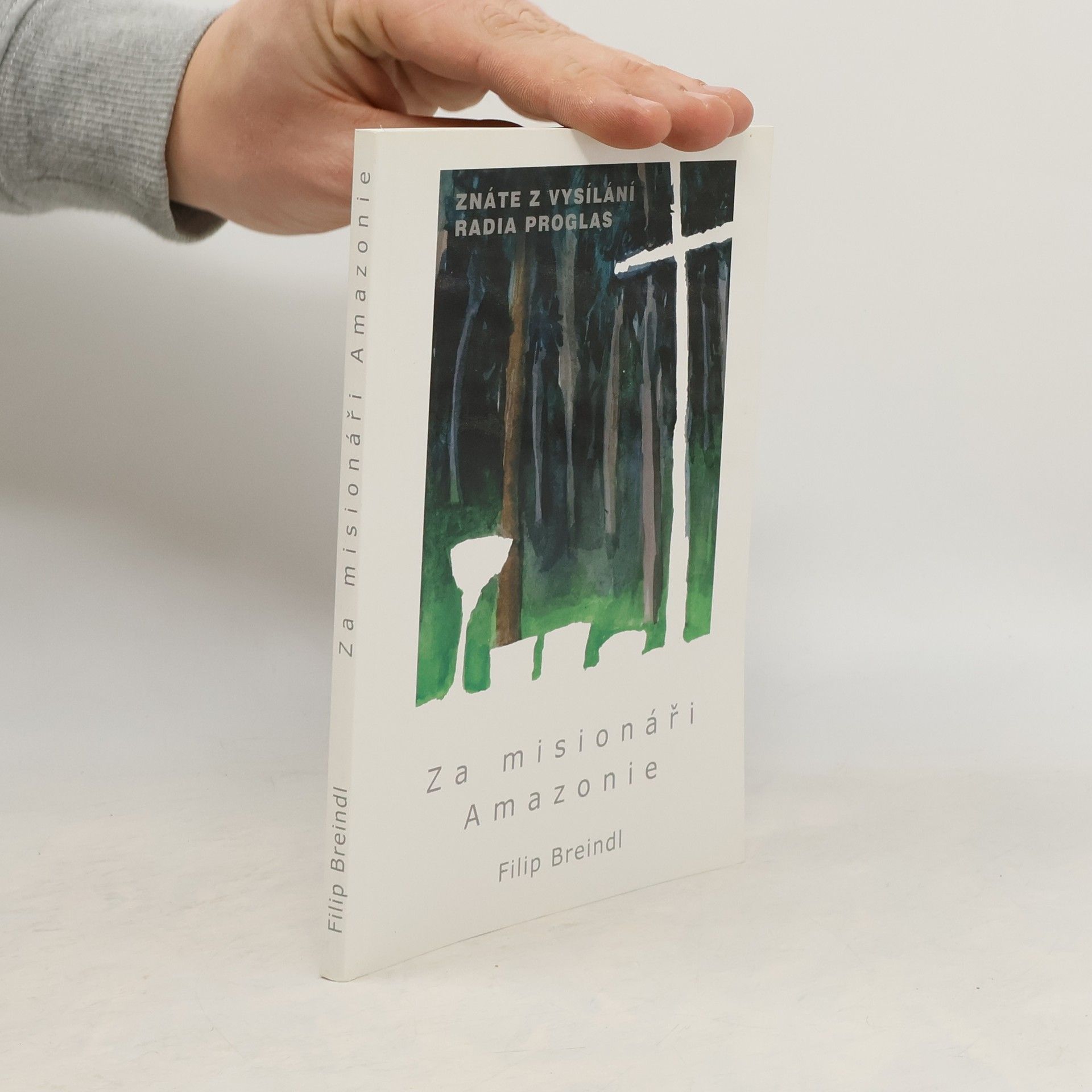 Filip Breindl Za misionáři Amazonie