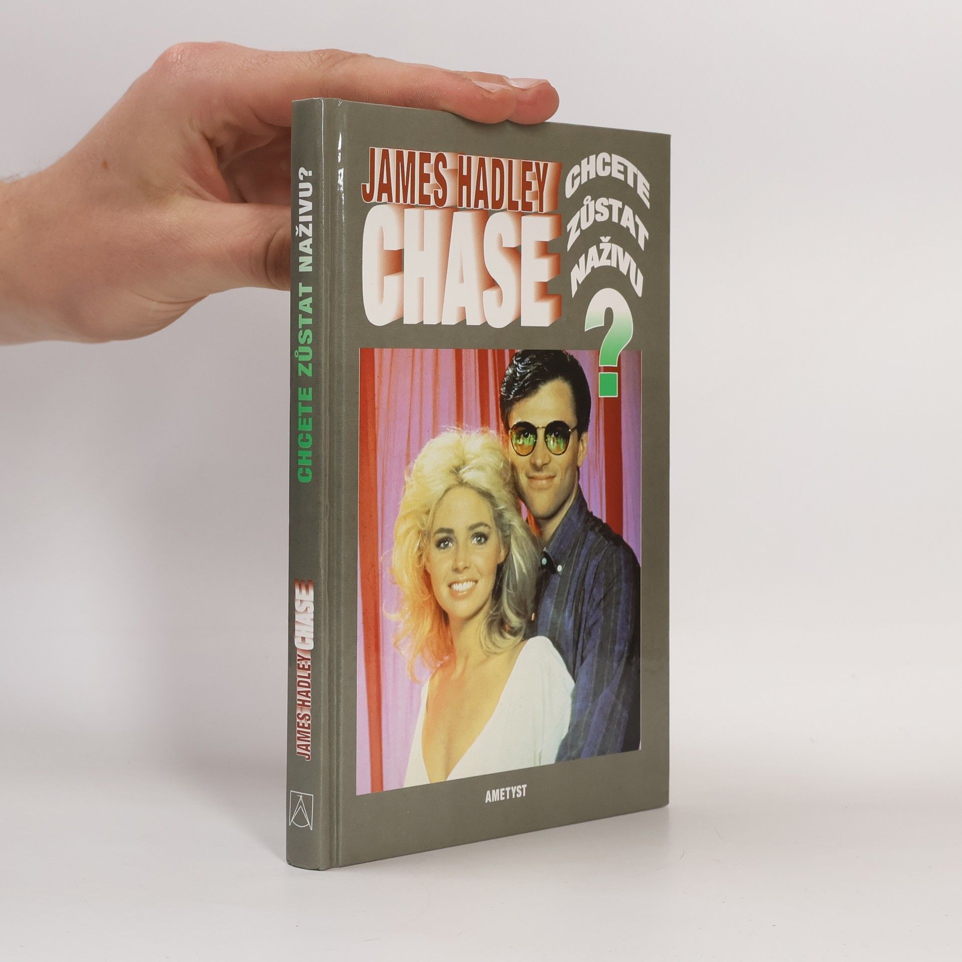 James Hadley Chase Chcete zůstat naživu?