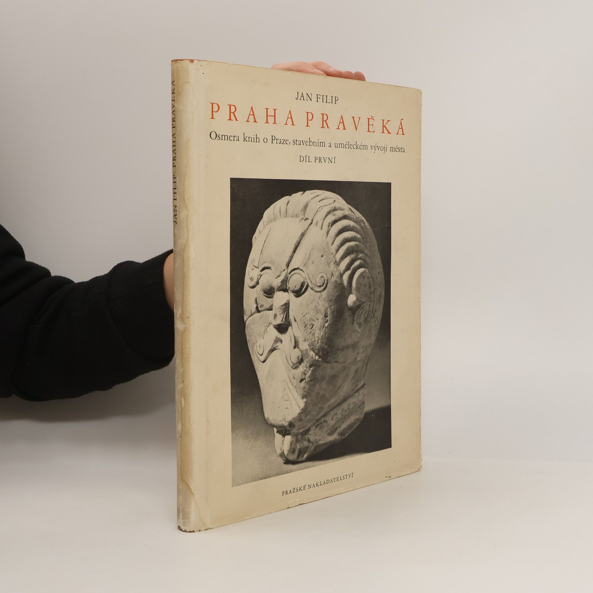 Jan Filip Praha pravěká : Praha, stavební a umělecký vývoj města