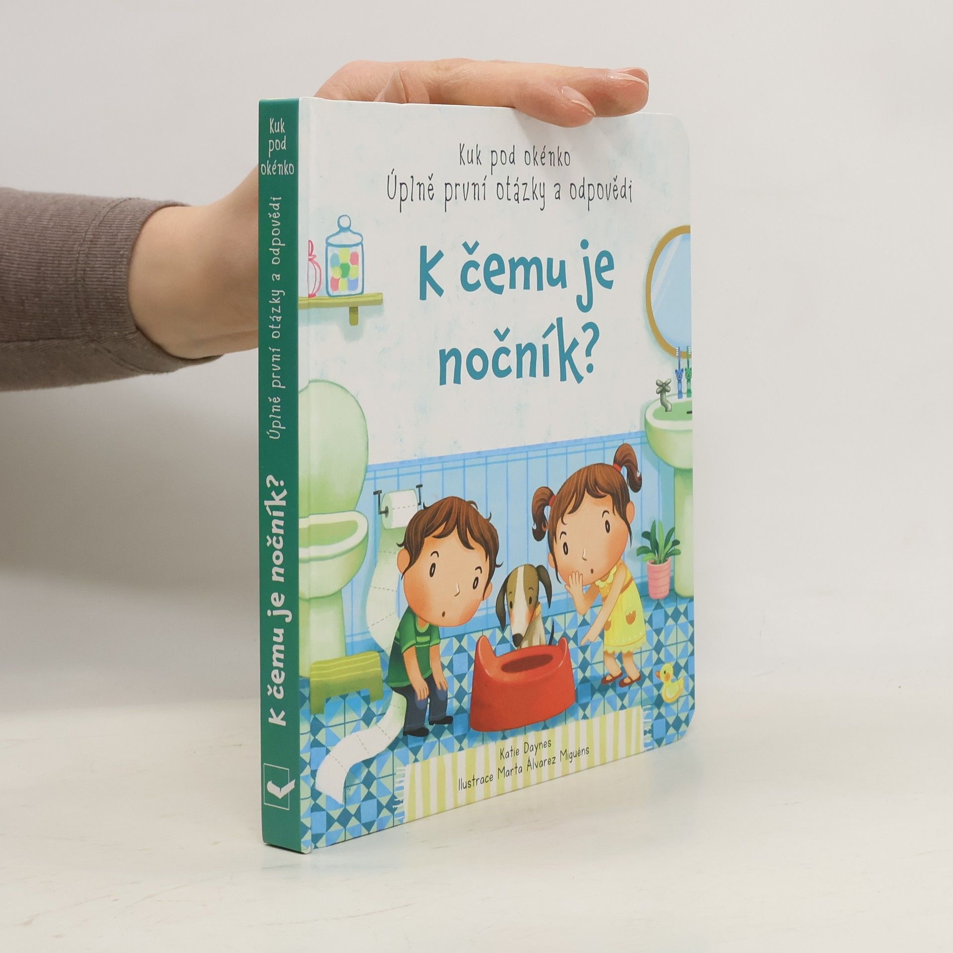 Katie Daynes K čemu je nočník?