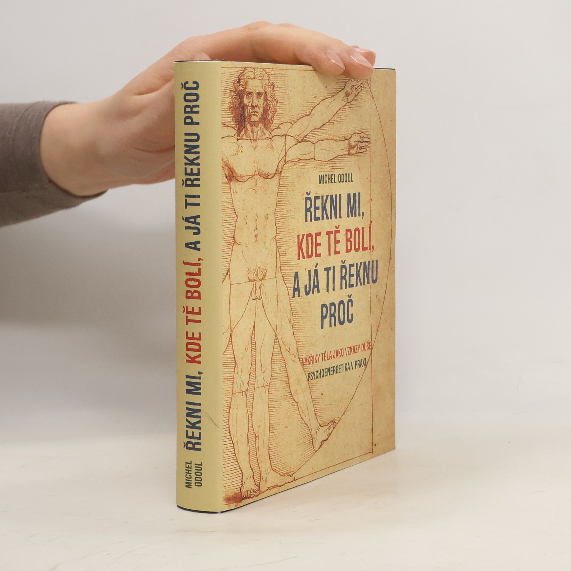 Michel Odoul Řekni mi, kde tě bolí, a já ti řeknu proč