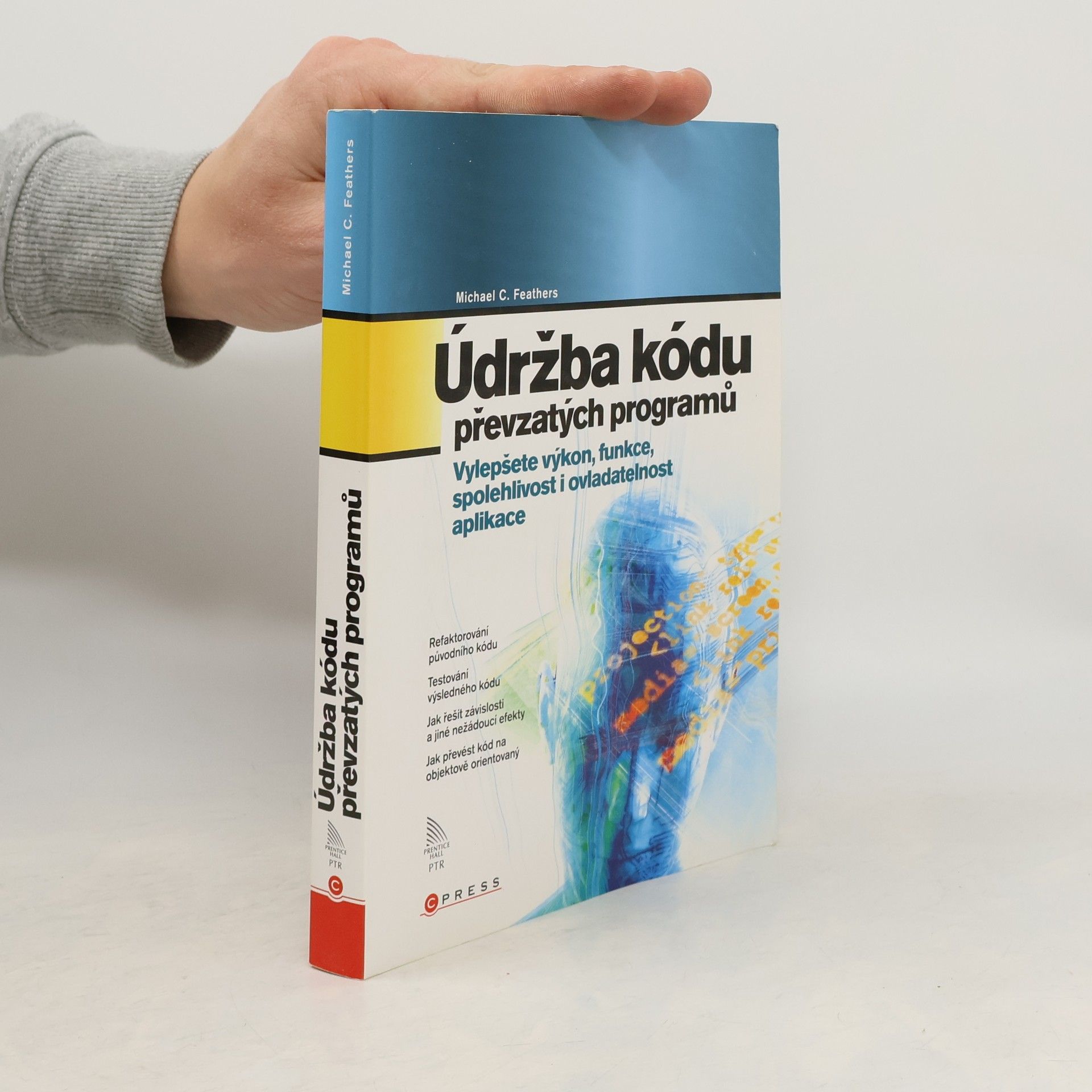 Michael C. Feathers Údržba kódu převzatých programů