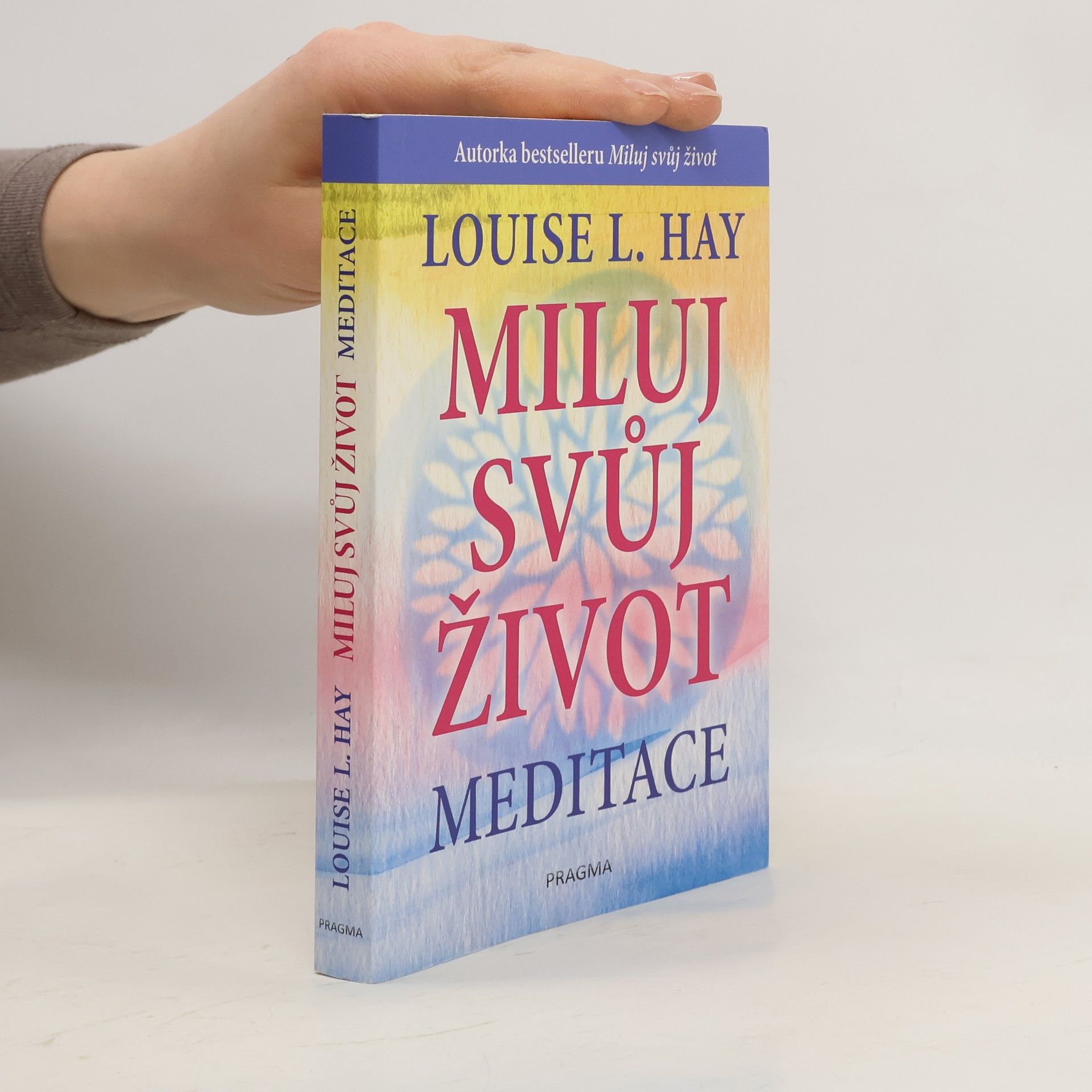 Lousie L. Hay Miluj svůj život - Meditace