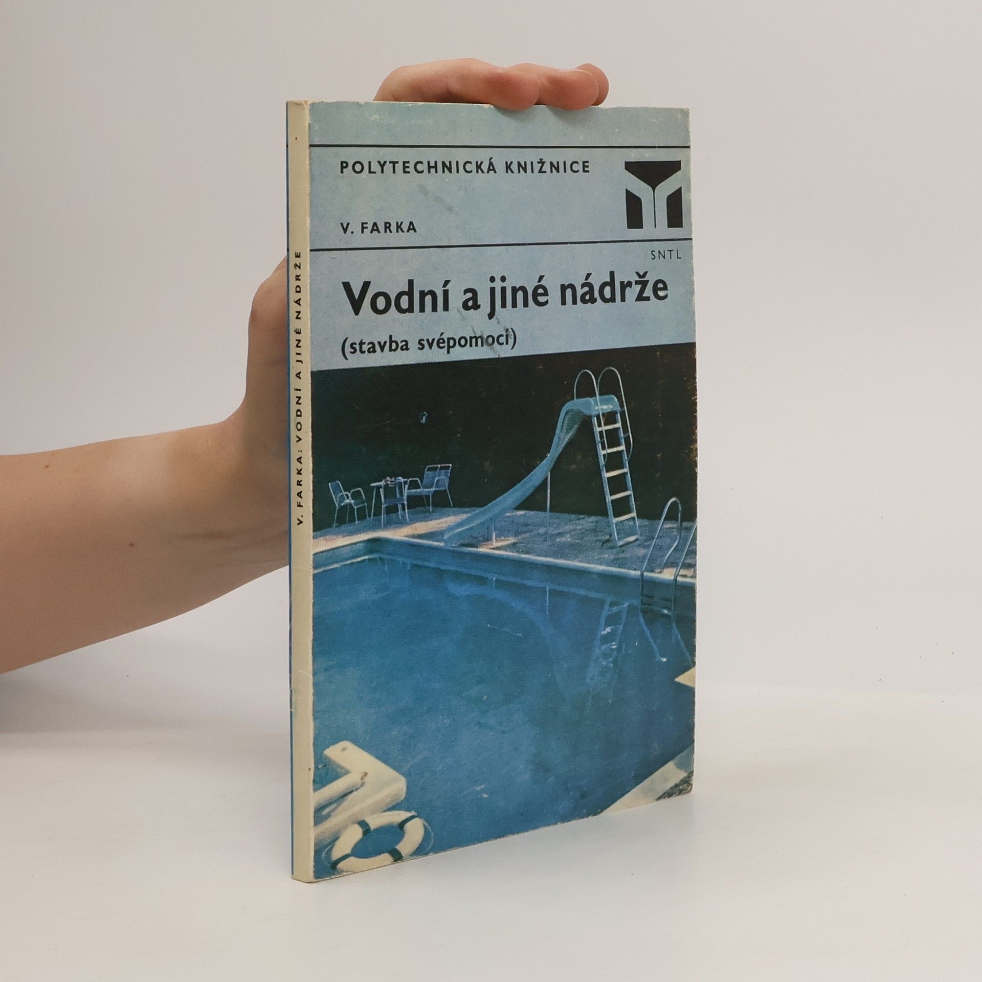 Václav Farka Vodní a jiné nádrže. Stavba svépomocí