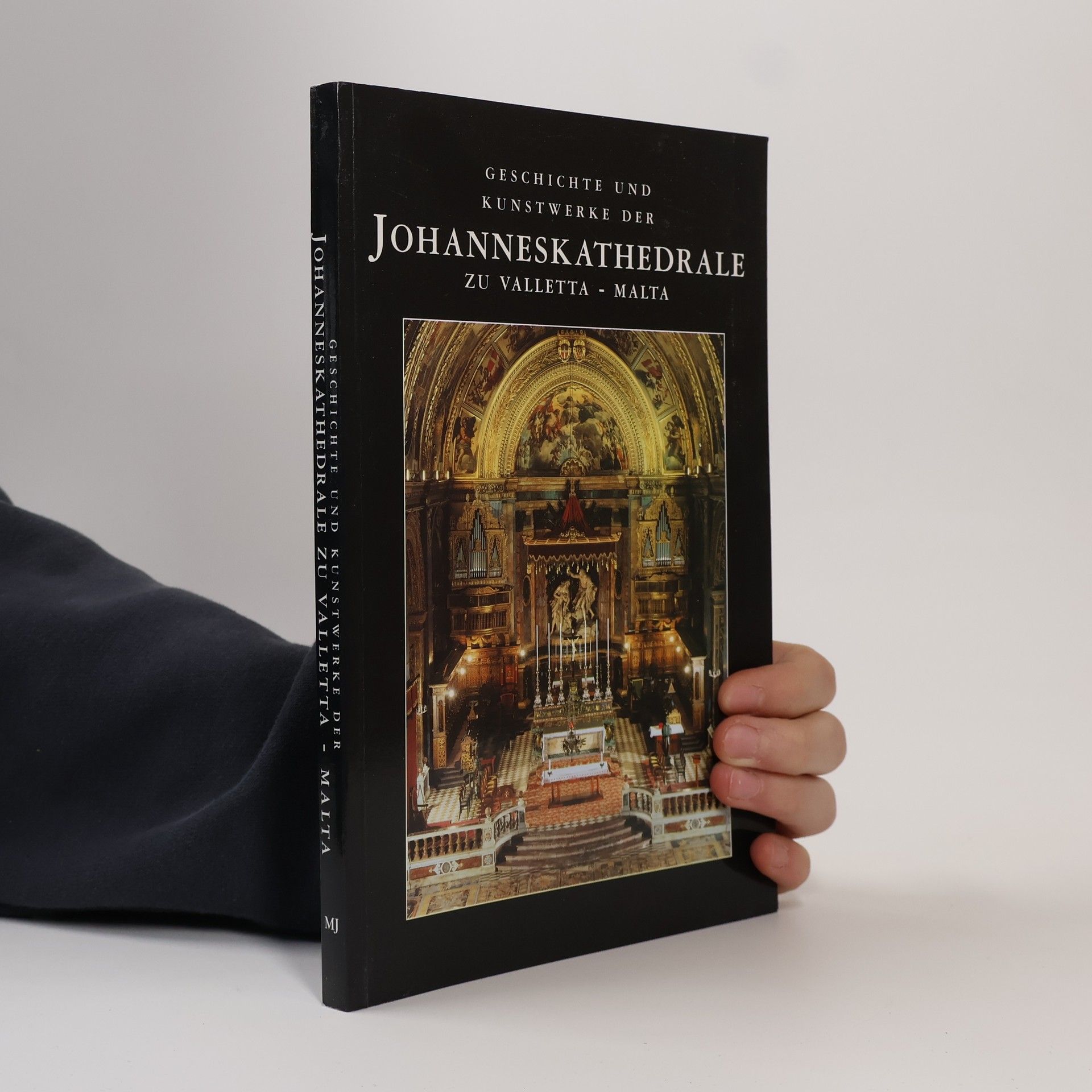 Geschichte und Kunstwerke der Johanneskathedrale zu Valletta - Malta