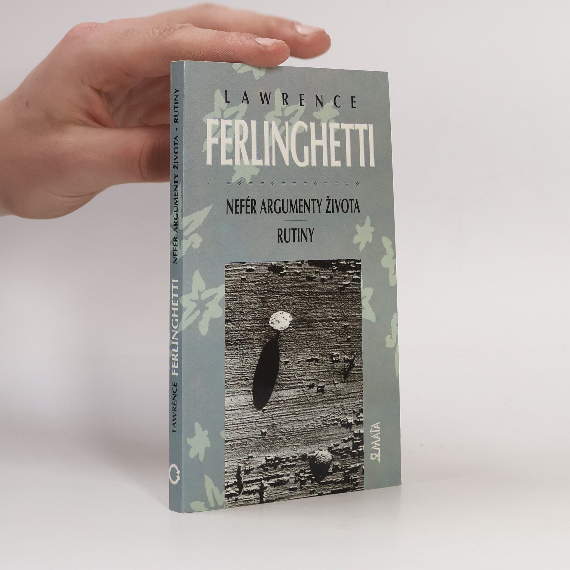 Nefér argumenty života ; Rutiny