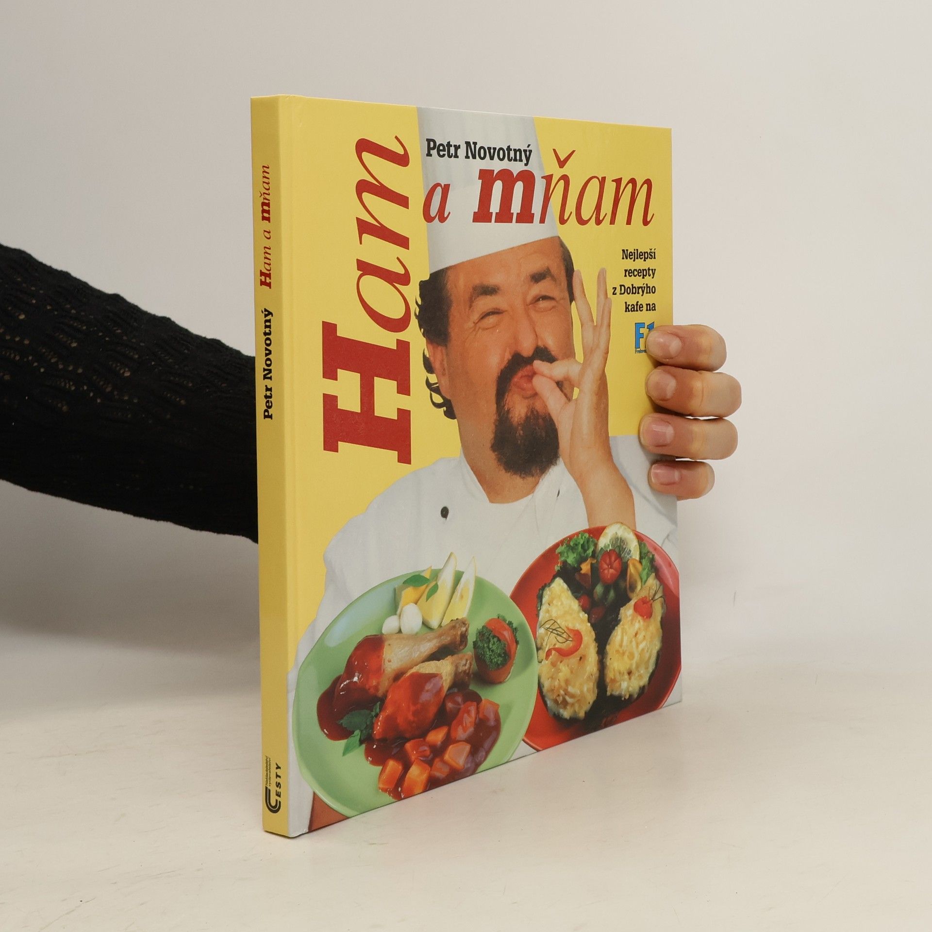 Petr Novotný Ham a mňam. Nejlepší recepty z Dobrýho kafe na F1