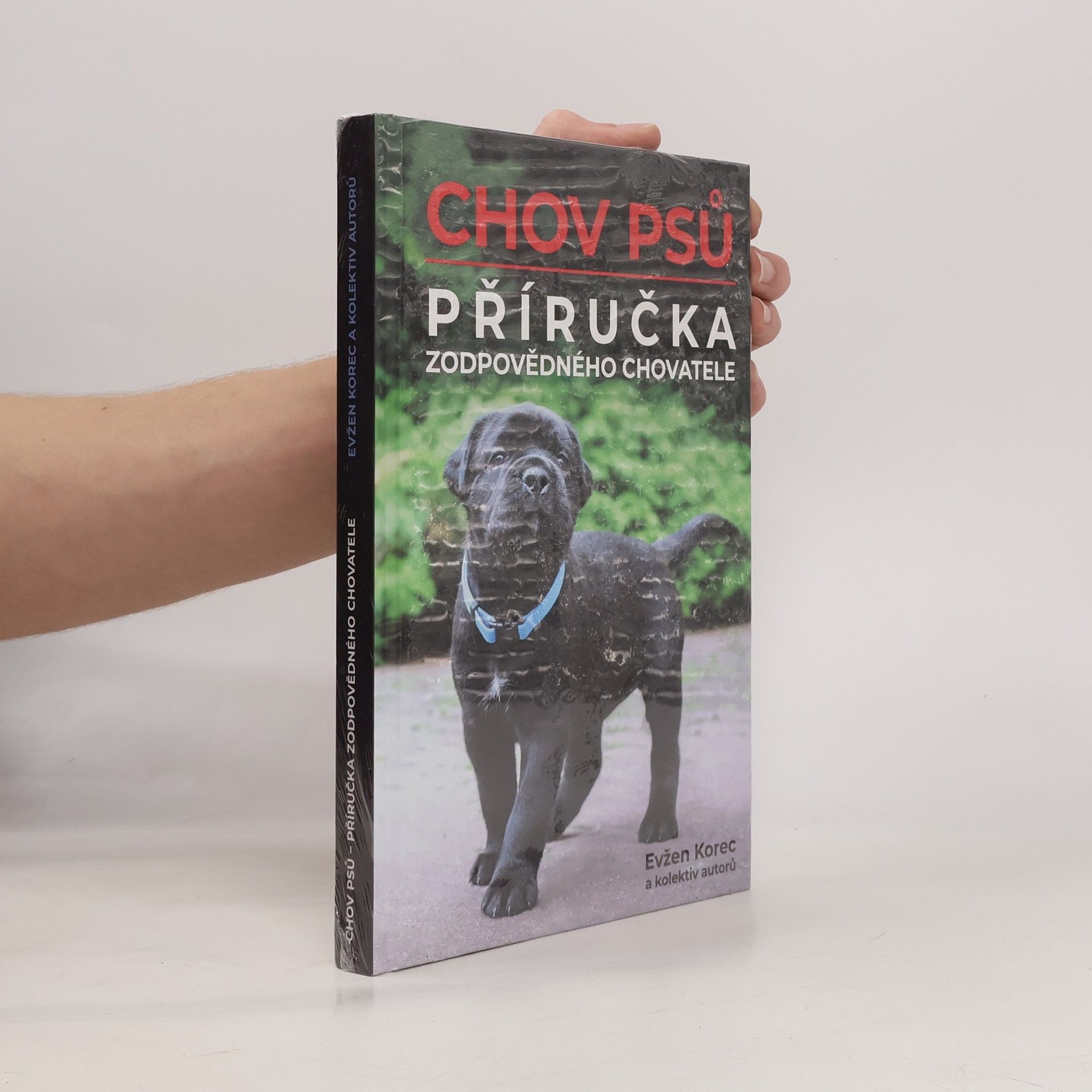 Evzen Korec Chov psů : příručka zodpovědného chovatele