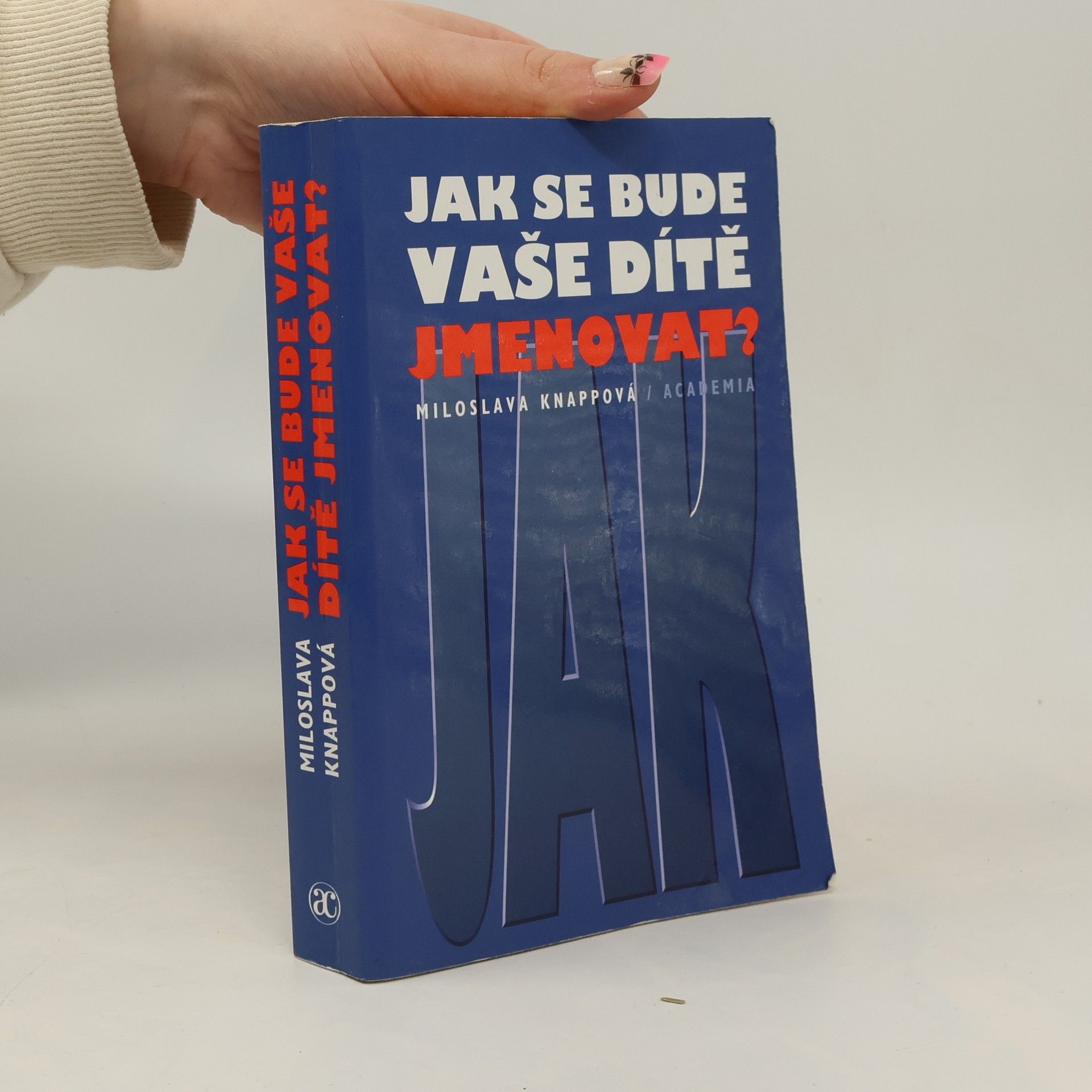 Miloslava Knappová Jak se bude vaše dítě jmenovat?