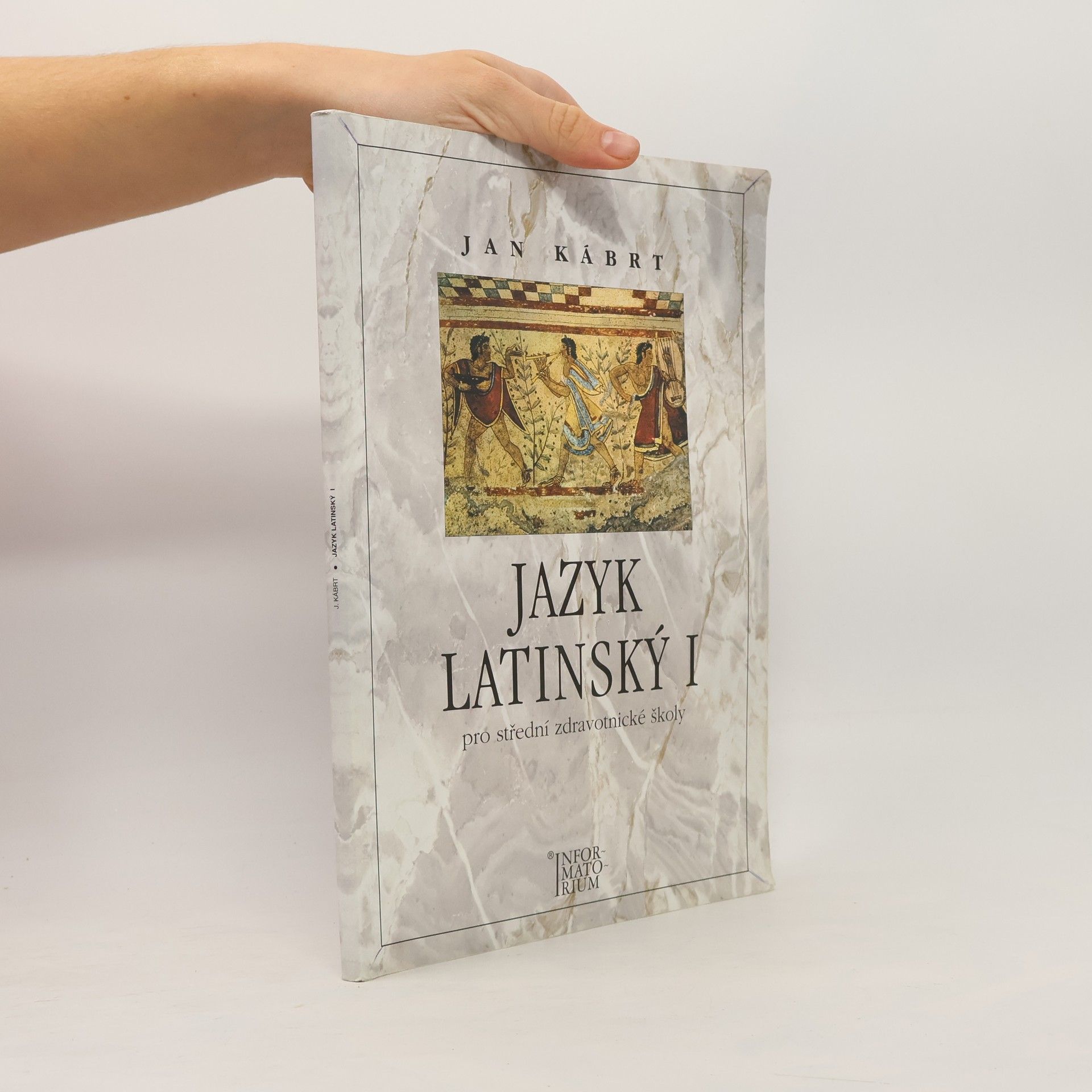 Jan Kábrt Jazyk latinský I: Pro střední zdravotnické školy