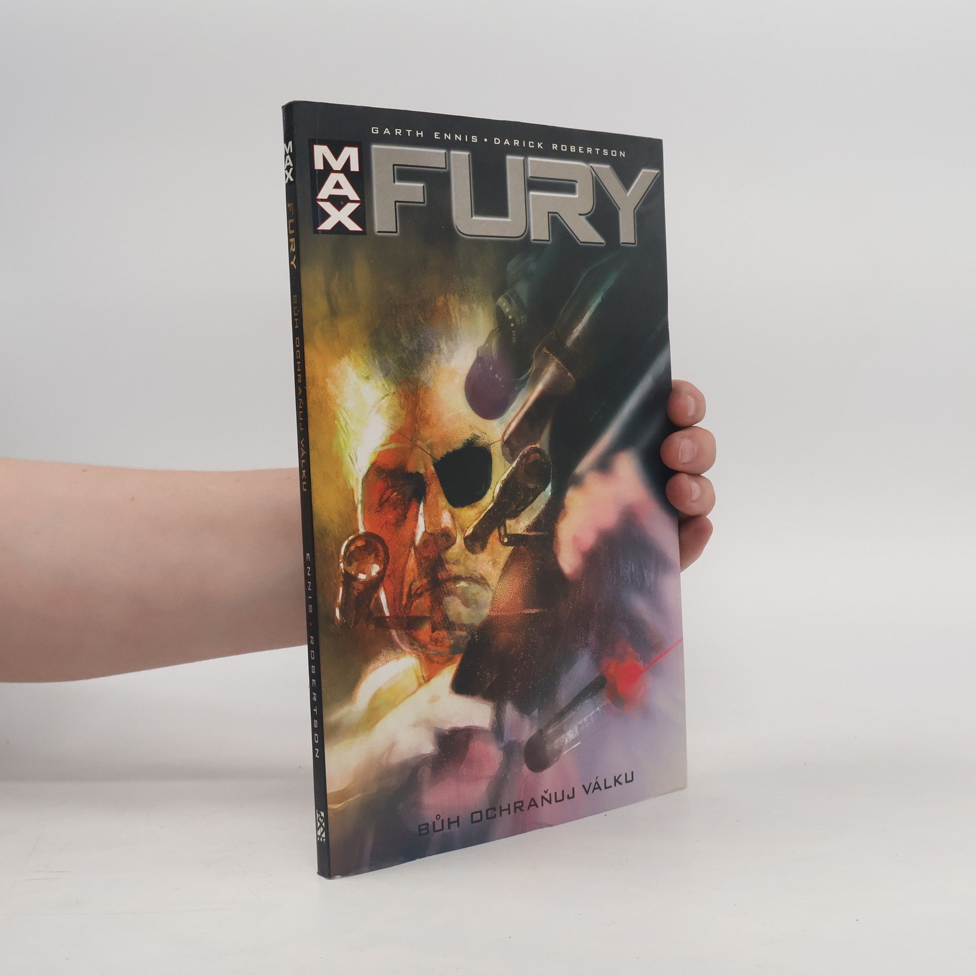 Garth Ennis Fury Max: Bůh ochraňuj válku