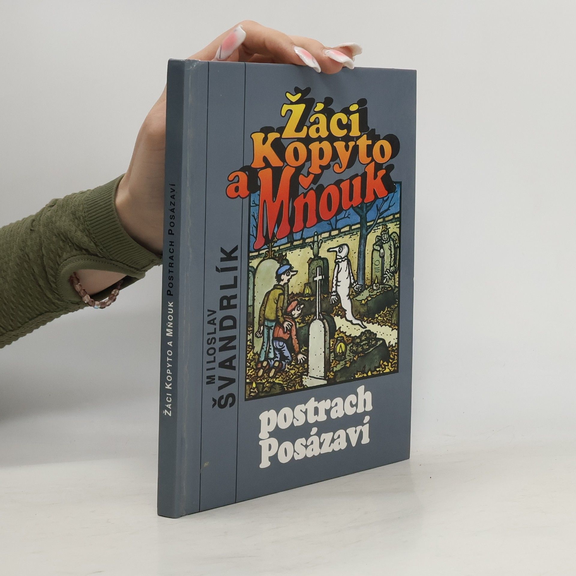 Miloslav Švandrlík Žáci Kopyto a Mňouk. Postrach Posázaví