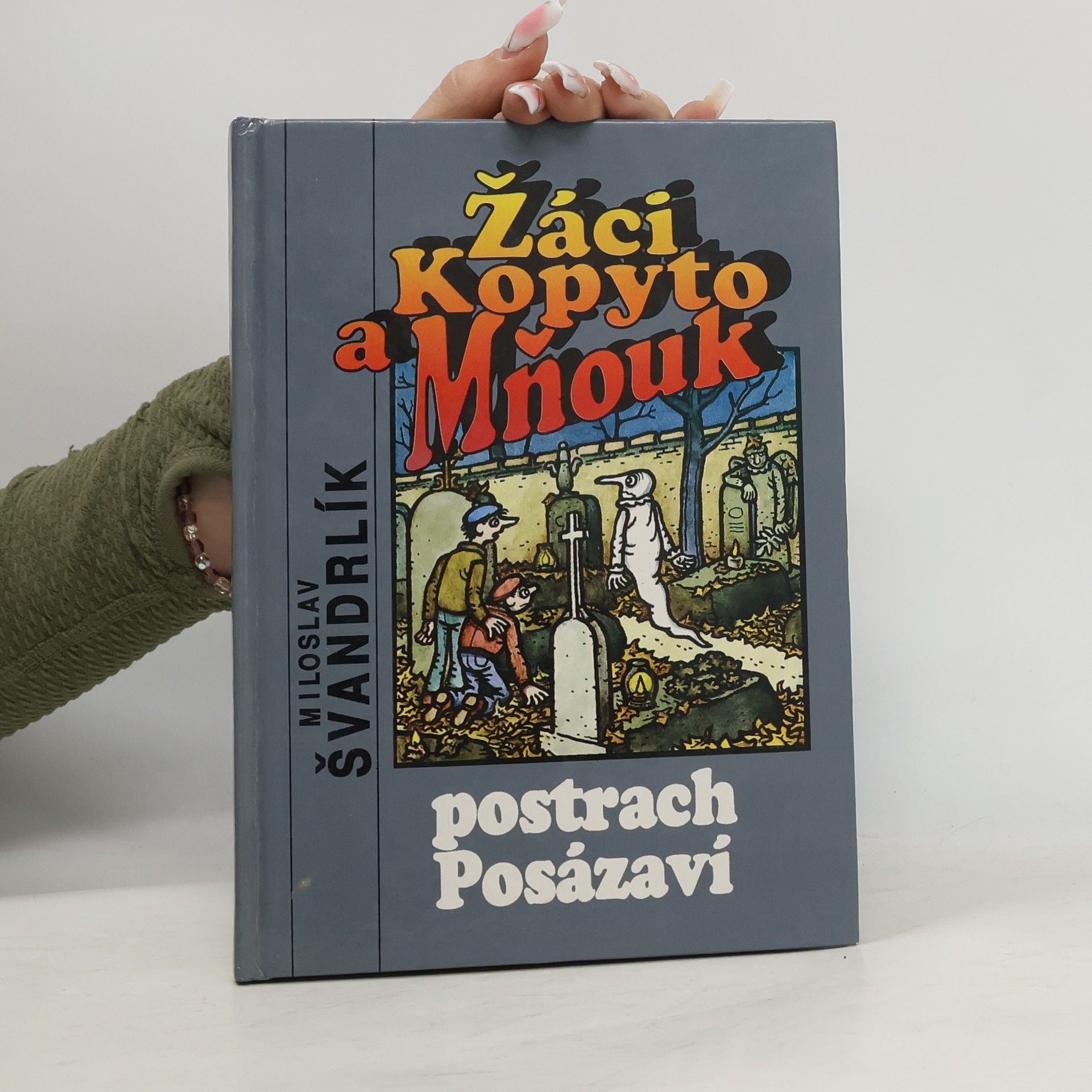 Miloslav Švandrlík Žáci Kopyto a Mňouk. Postrach Posázaví