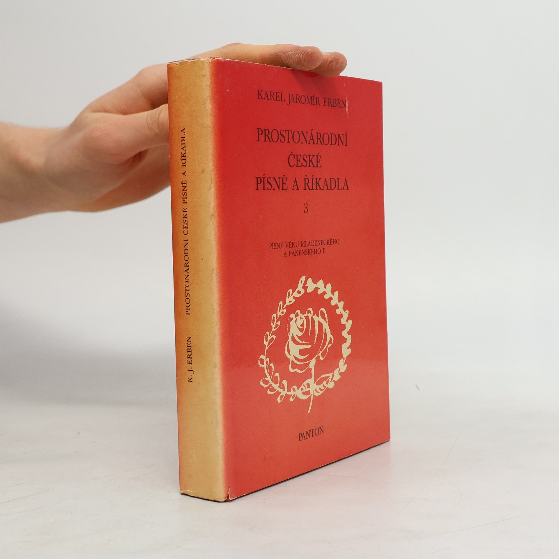 Karel Jaromír Erben Prostonárodní české písně a říkadla. 3. svazek
