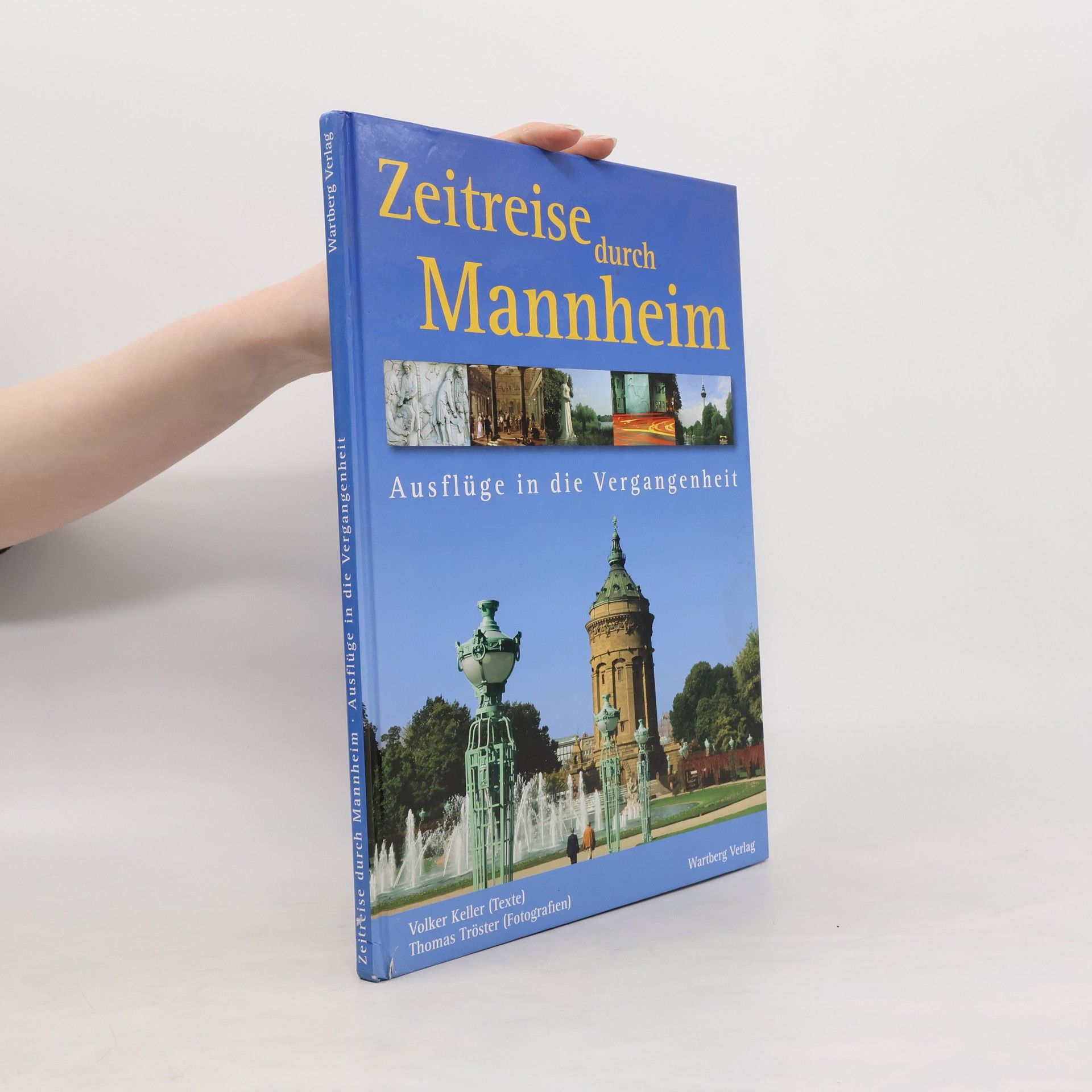 Volker Keller Zeitreise durch Mannheim