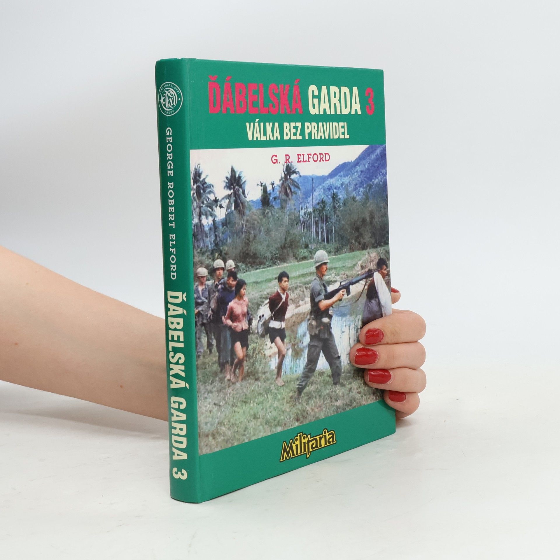 George Robert Elford Ďábelská garda III. Válka bez pravidel