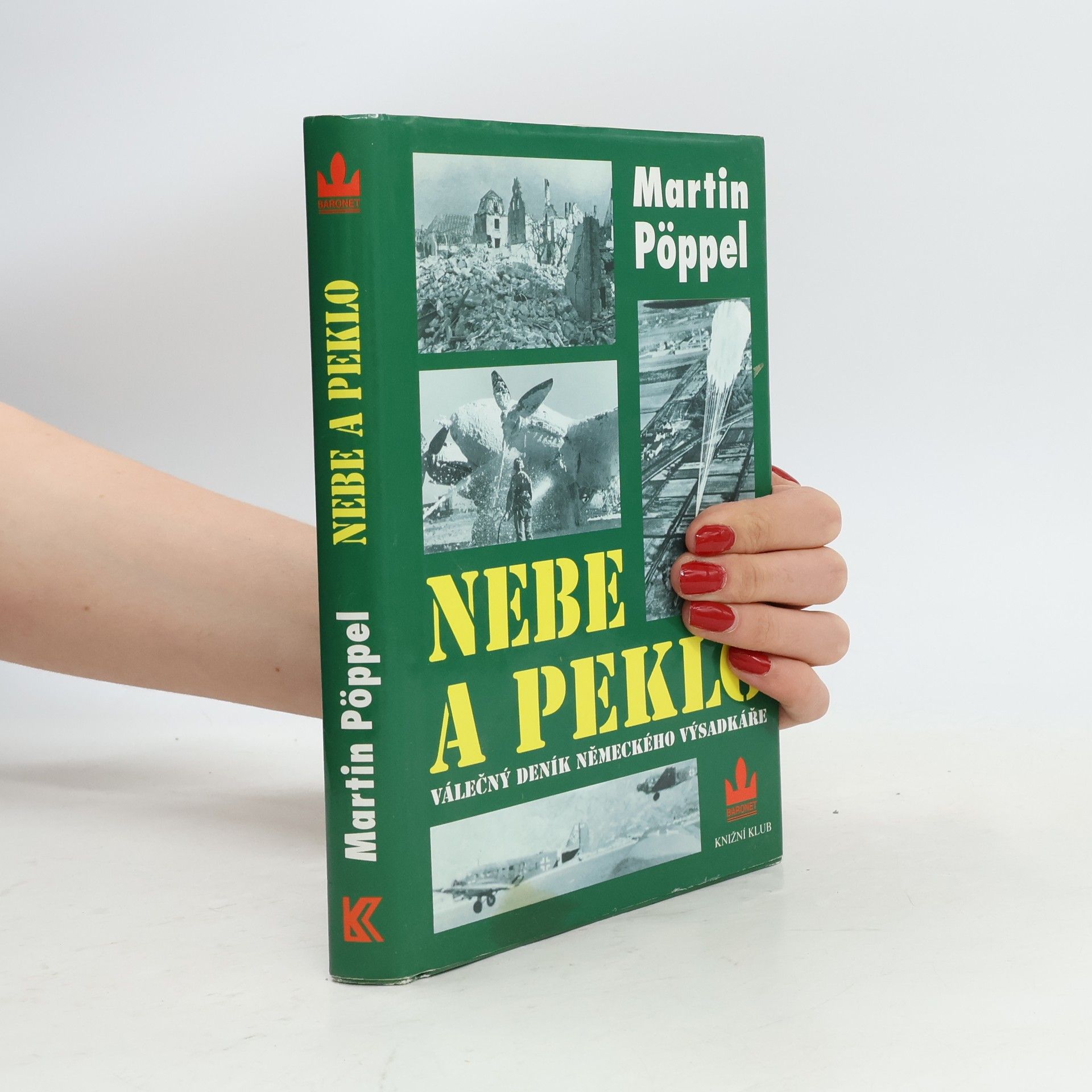 Martin Pöppel Nebe a peklo. Válečný deník německého parašutisty