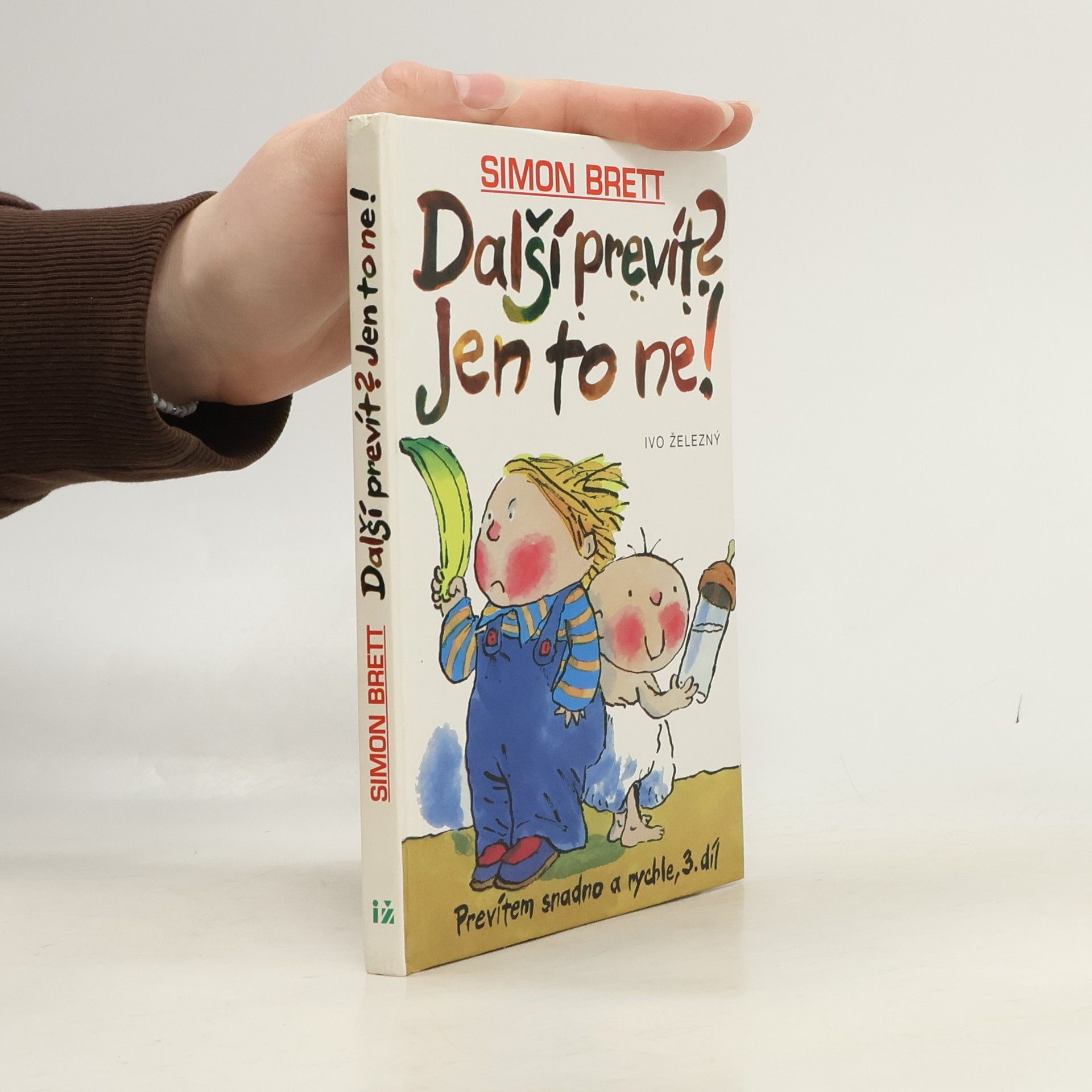 Prevítem snadno a rychle 3. Další prevít? Jen to ne!