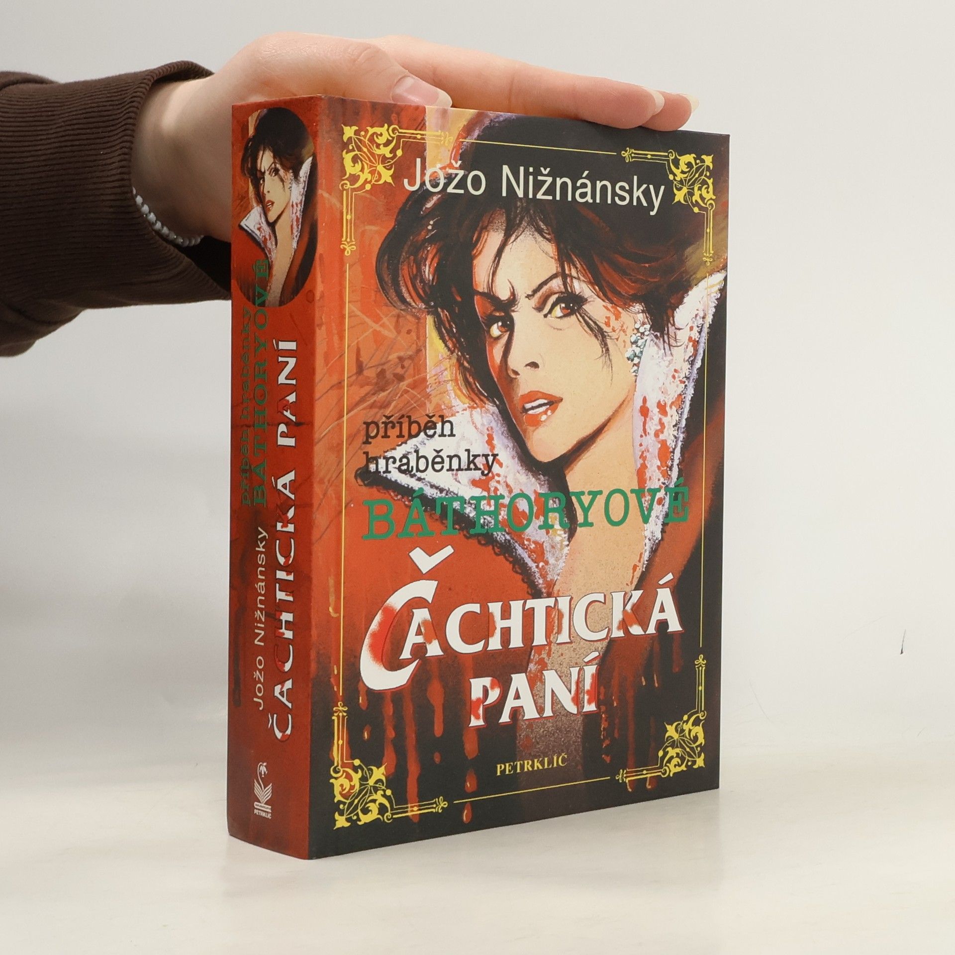 Jožo Nižnánsky Čachtická paní. Příběh hraběnky Báthoryové