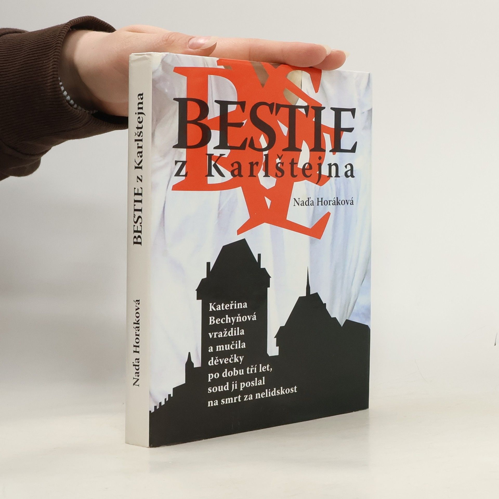 Naďa Horáková Bestie z Karlštejna, aneb, Kronika hříšného kněze