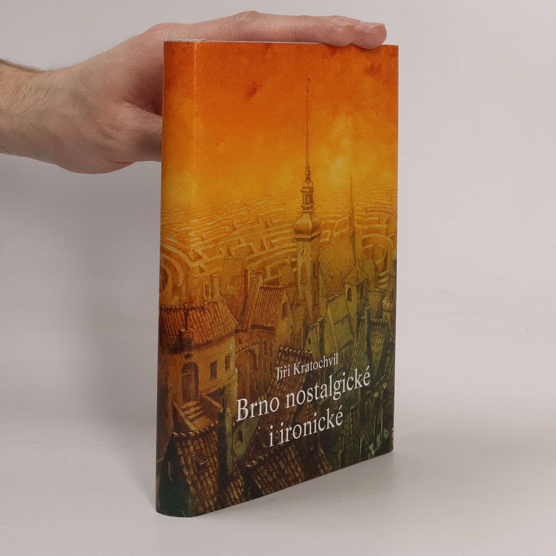 Jiří Kratochvil Brno nostalgické i ironické
