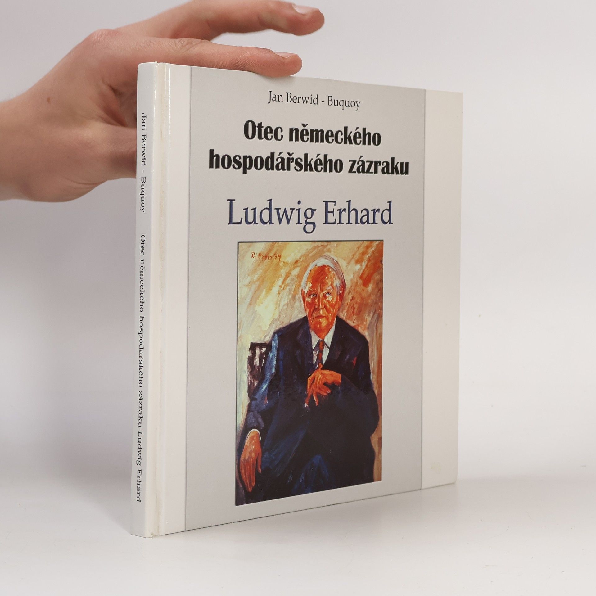 Jan Berwid Buquoy Otec německého hospodař́ského zázraku - Ludwig Erhard