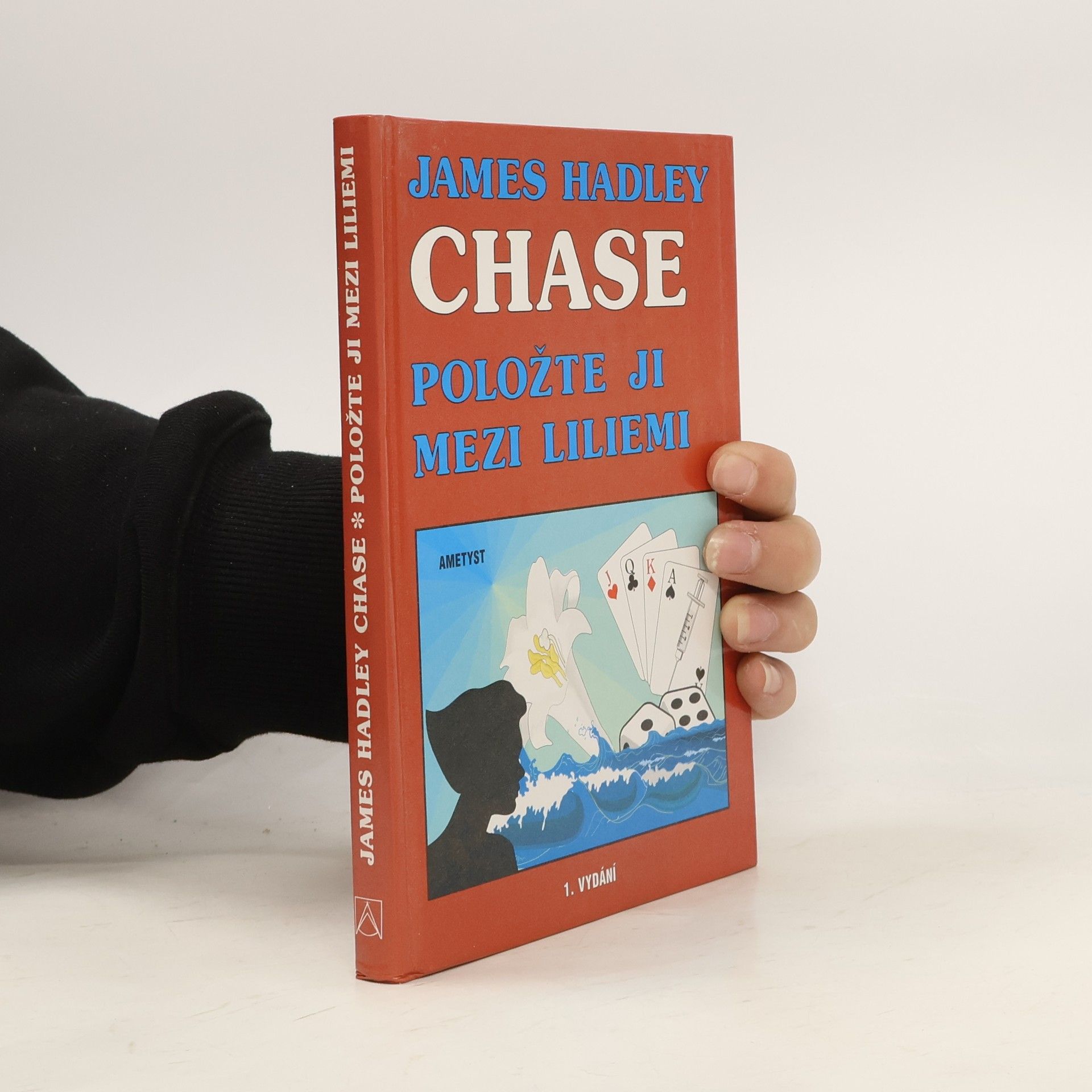 James Hadley Chase Položte ji mezi liliemi