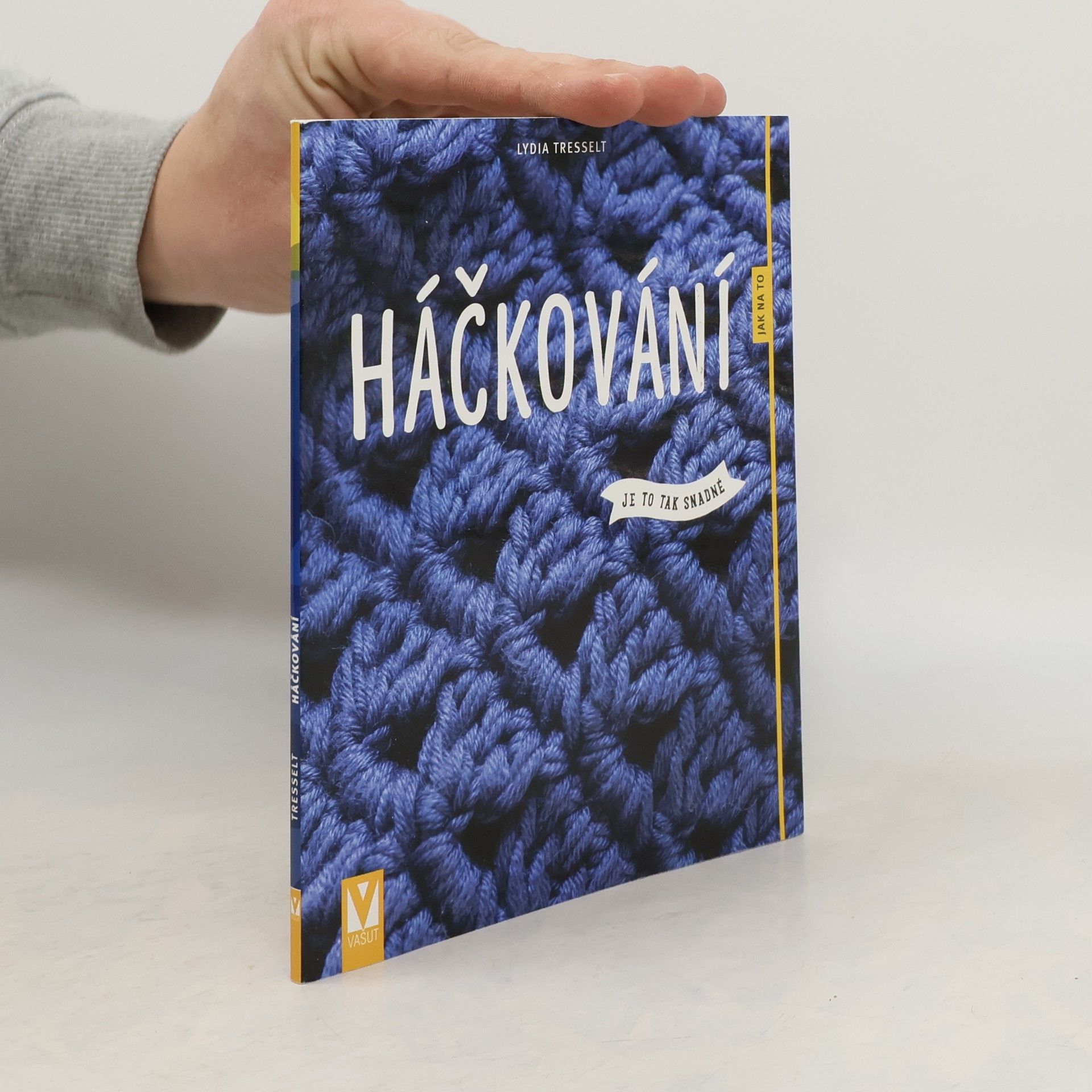 Lydia Tresselt Háčkování. Je to tak snadné