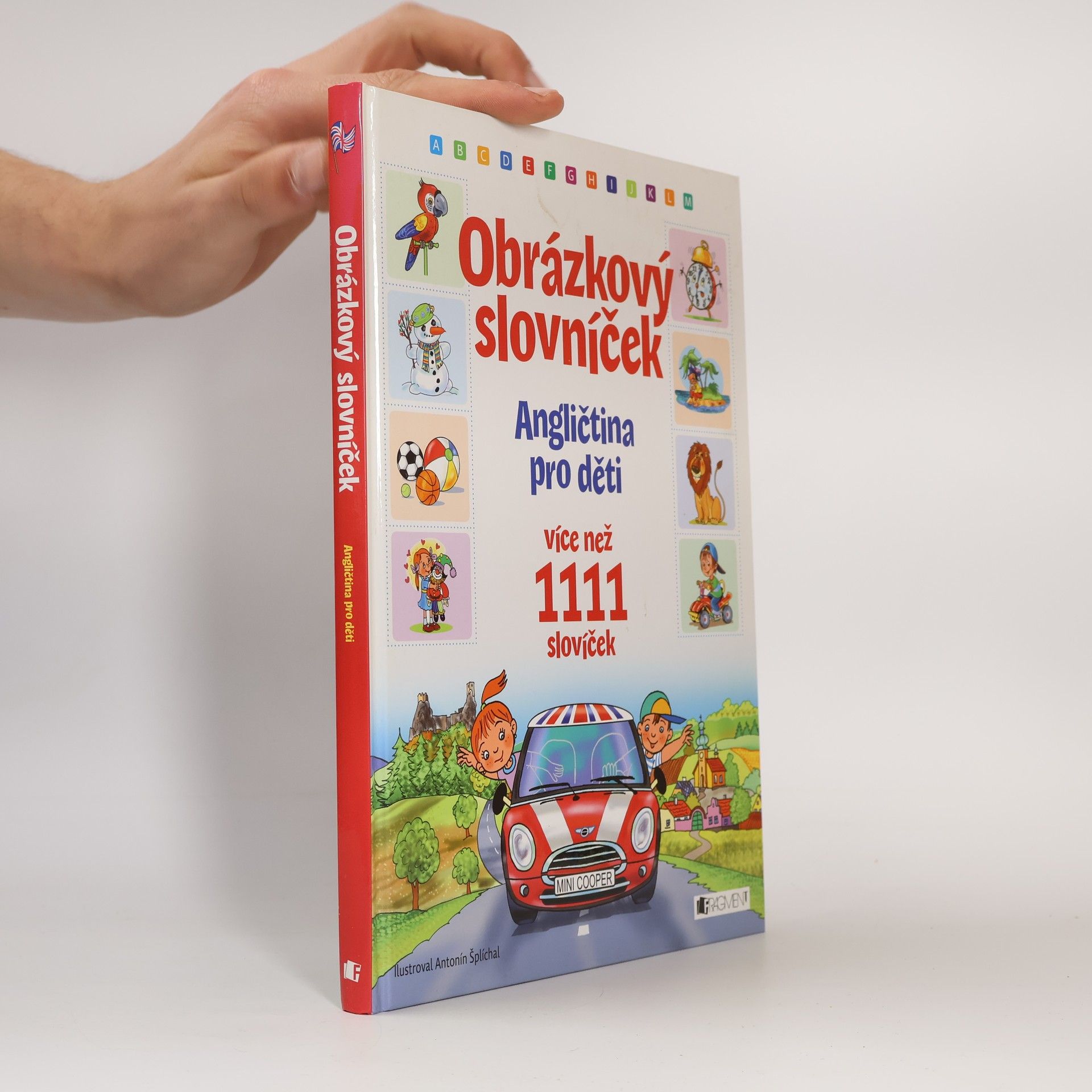 Antonín Šplíchal Obrázkový slovníček: angličtina pro děti: více než 1111 slovíček