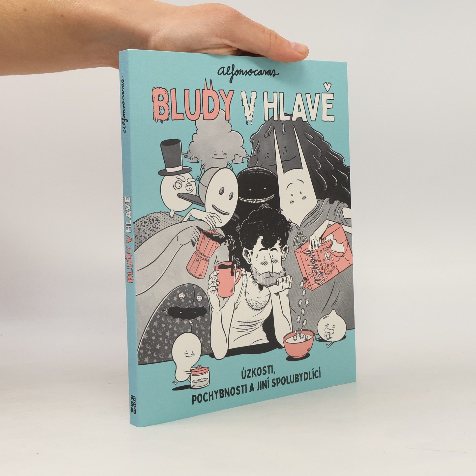 Alfonso Casas Bludy v hlavě. Úzkosti, pochybnosti a jiní spolubydlící