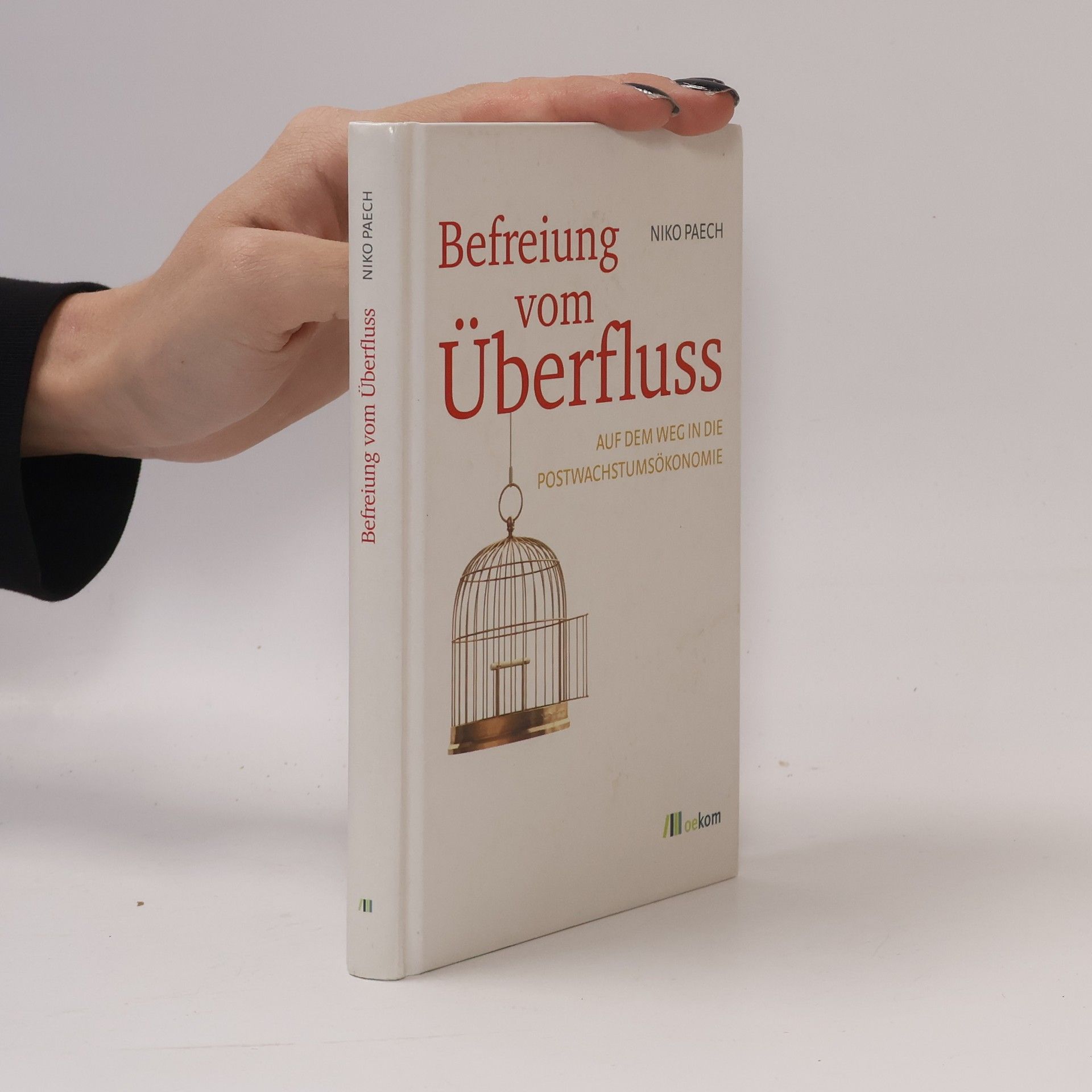 Niko Paech Befreiung vom Überfluss
