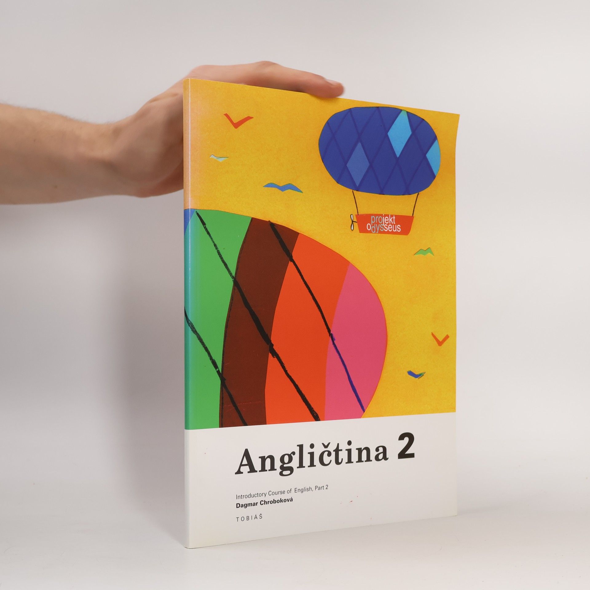 Dagmar Chroboková ANGLIČTINA 2 - Učebnice angličtiny pro 1. stupeň ZŠ