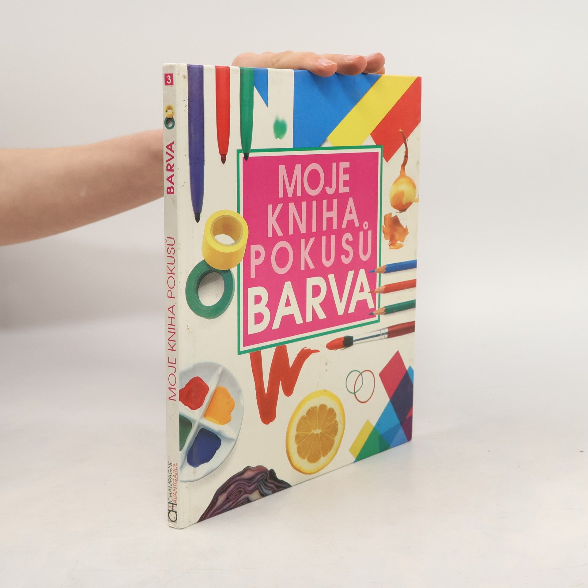 Neil Ardley Moje kniha pokusů. Barva