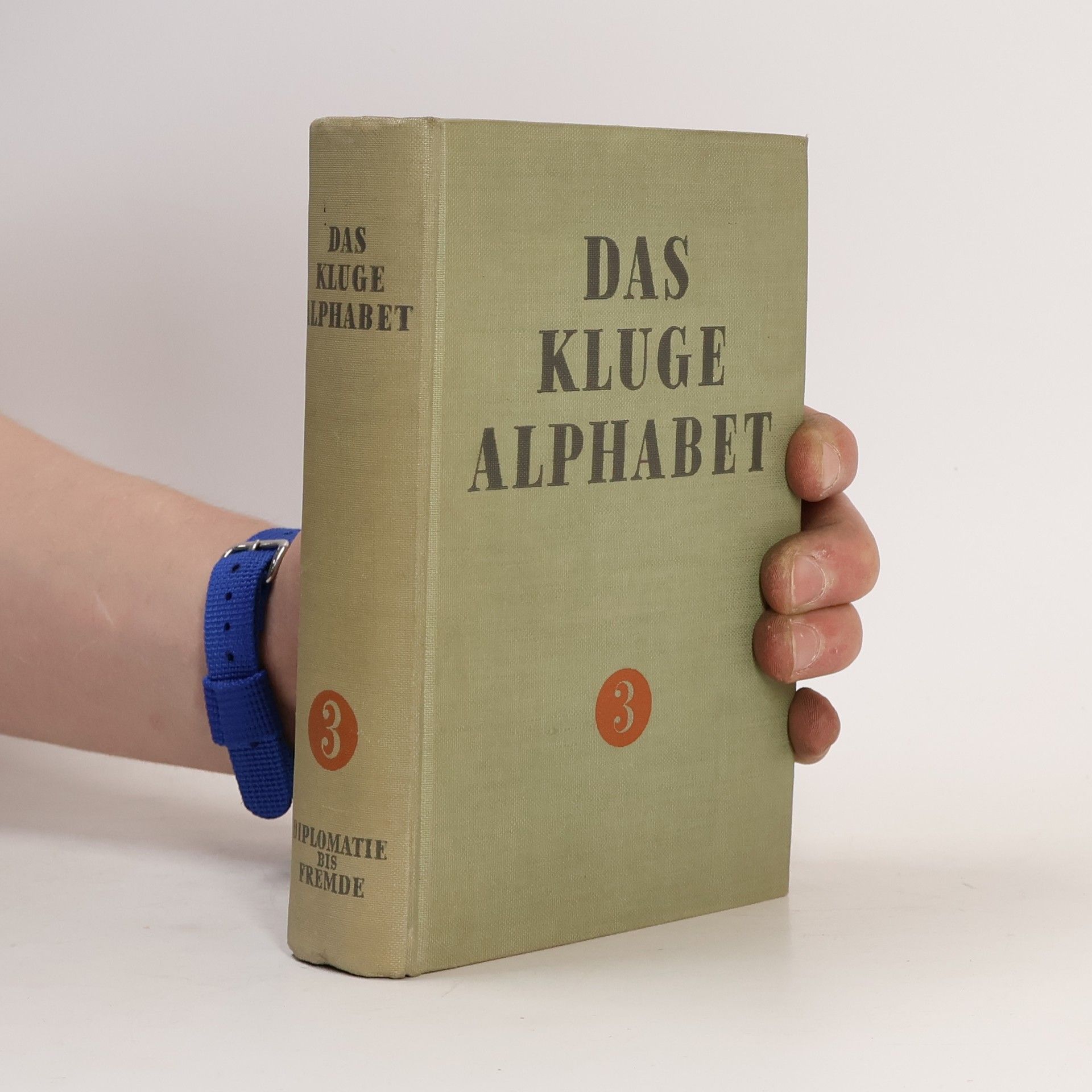 Kolektiv autorů Das kluge Alphabet 3. Diplomatie bis Fremde